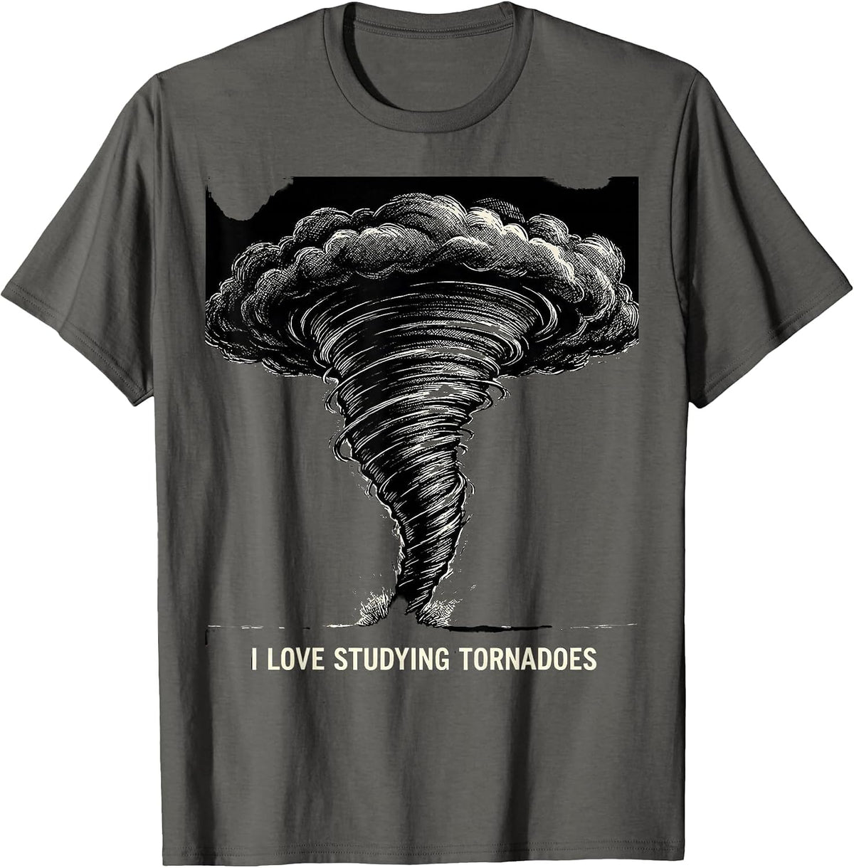 I Love Studying Tornadoes Scratchboard Storm Chaser T-Shirt - Asphalt Grey