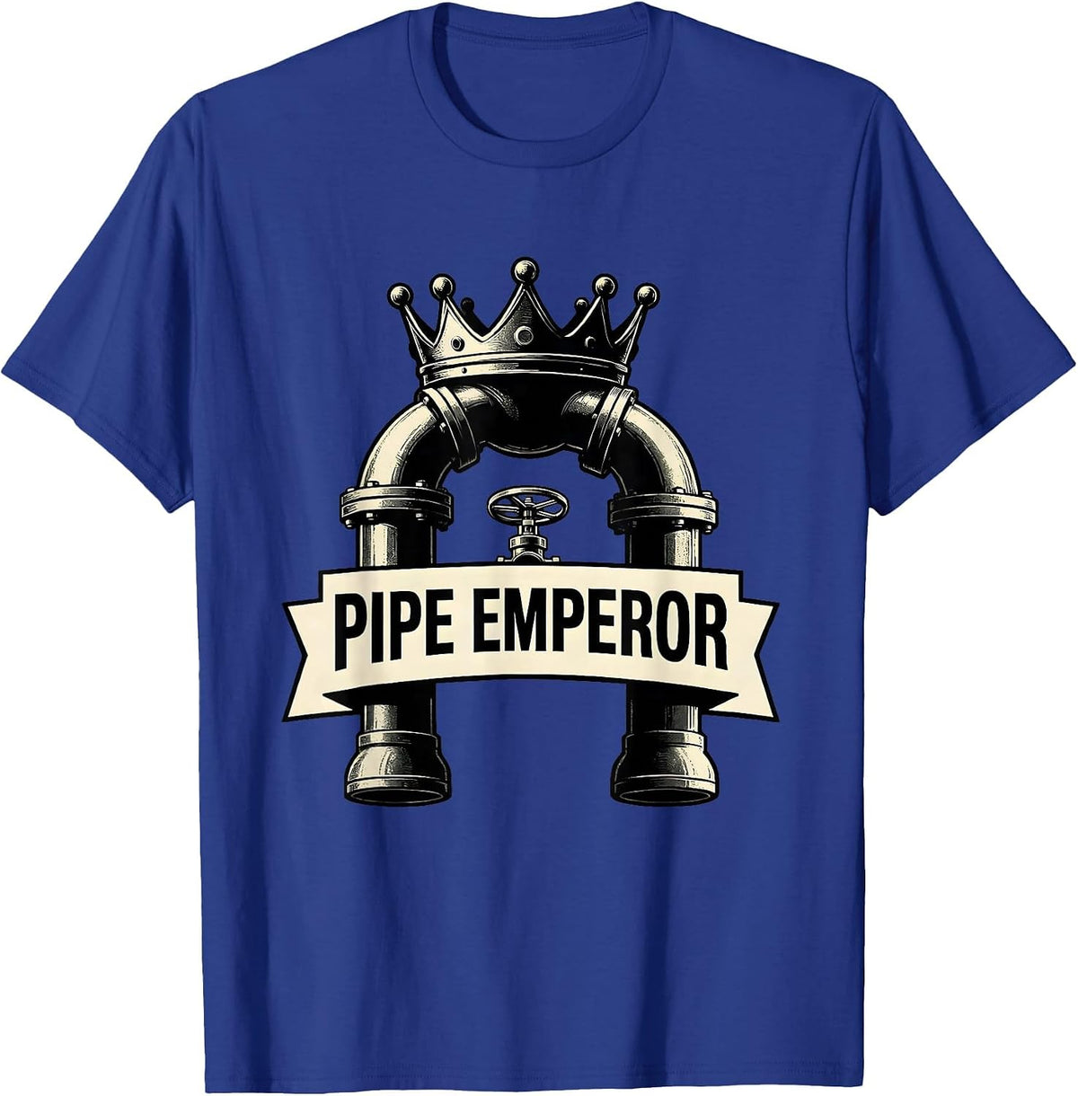 Pipe Emperor Funny Plumber Pipefitter Steamfitter T-Shirt - Royal Blue