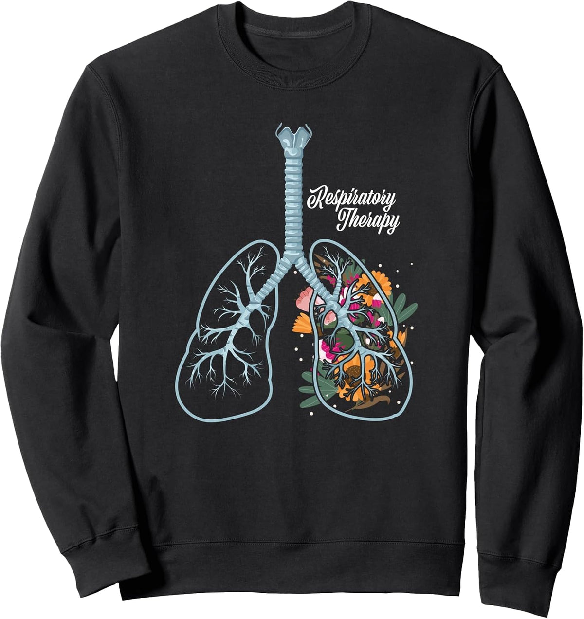 Respiratory Therapy Flower Lung Therapist Sweatshirt - Adult Unisex Black