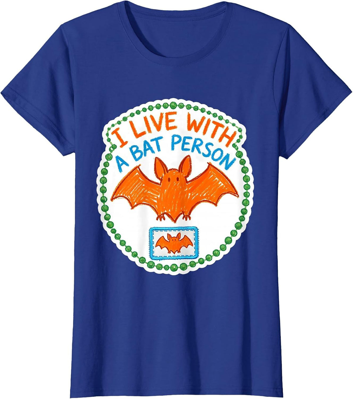 Women's I Live With A Bat Person Funny Bat Lover Halloween Humor T-Shirt - Royal Blue