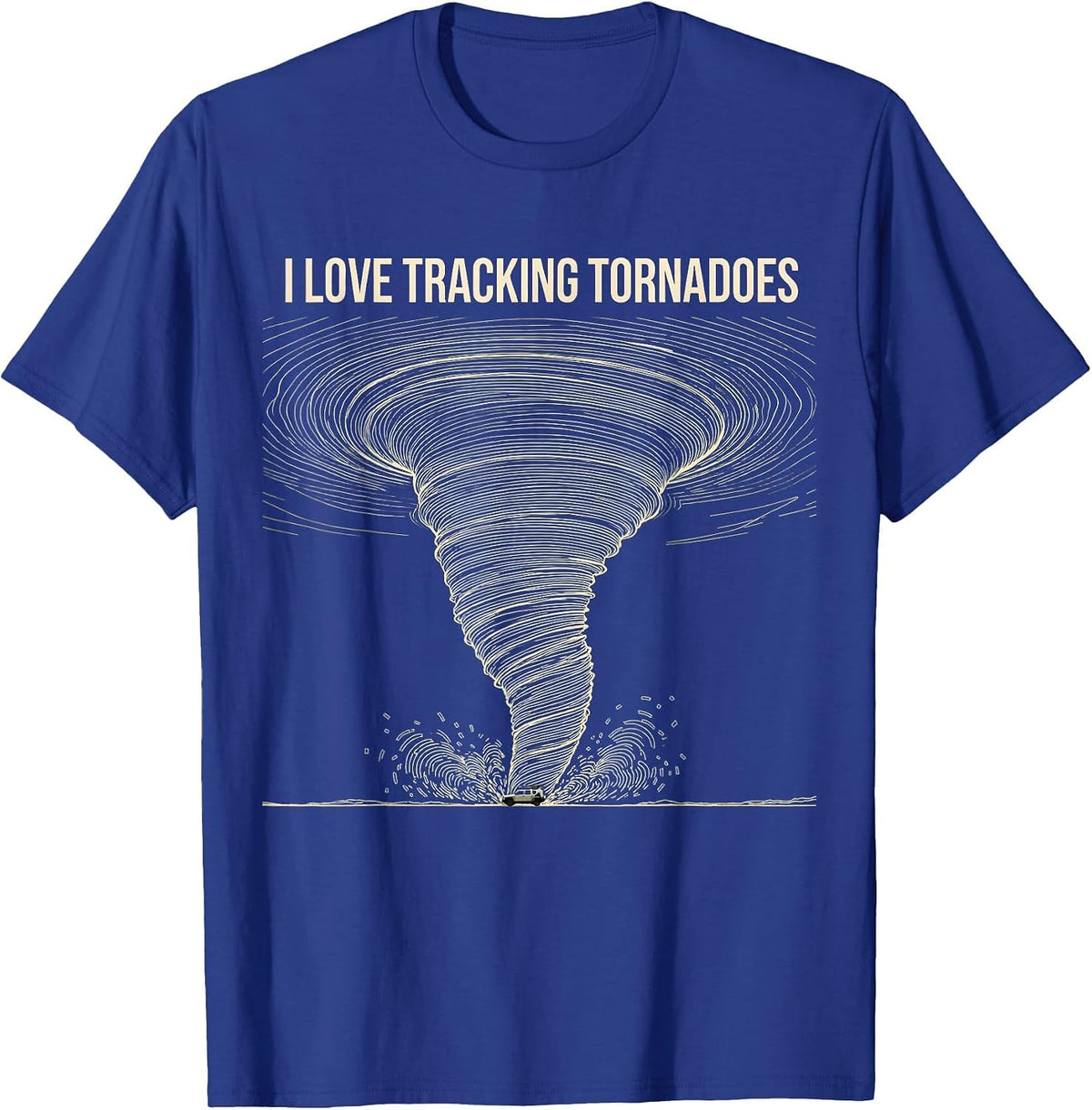 Men's I Love Tracking Tornadoes Storm Chaser Meteorology T-Shirt - Royal Blue