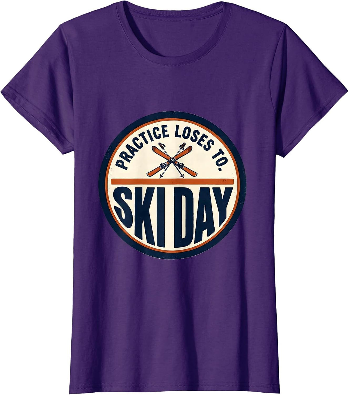 Women's Practice Loses To Ski Day Funny Ski Snowboarder Winter T-Shirt - Purple