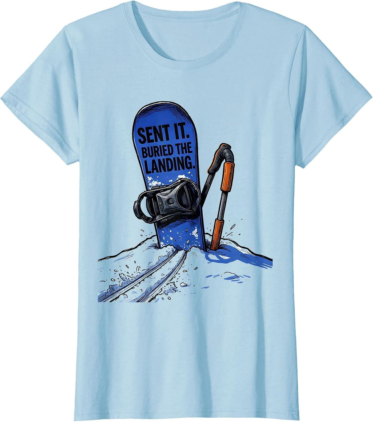Women's Sent It Buried The Landing Funny Snowboarder Vintage Ski T-Shirt - Baby Blue
