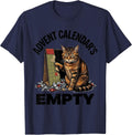 Advent Calendar's Empty Funny Cat Lover Grumpy Humor T-Shirt - Navy Blue