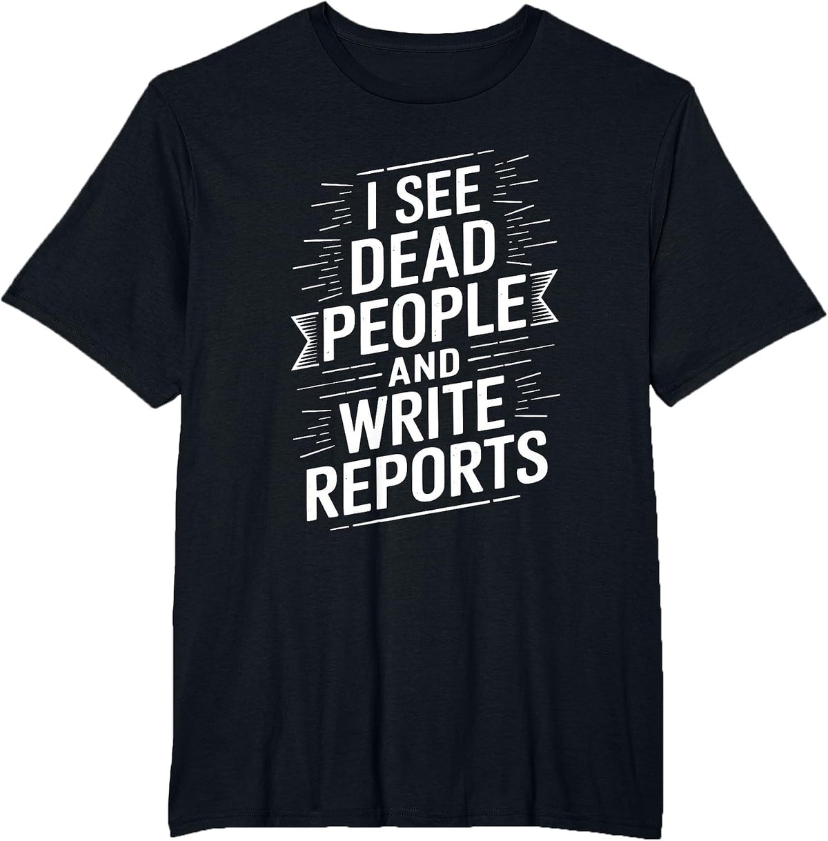 Coroner Autopsy Tech, Medical Examiner Forensic T-Shirt - Black