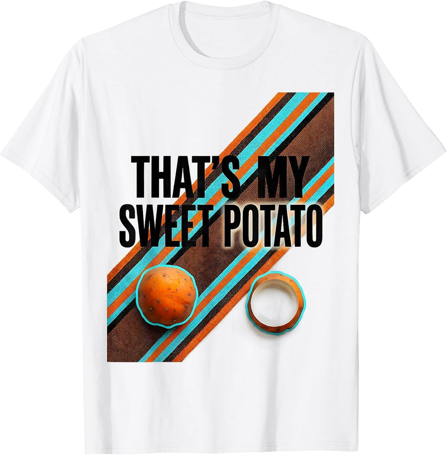 Men's That's My Sweet Potato Funny Couples Thanksgiving Matching T-Shirt - White