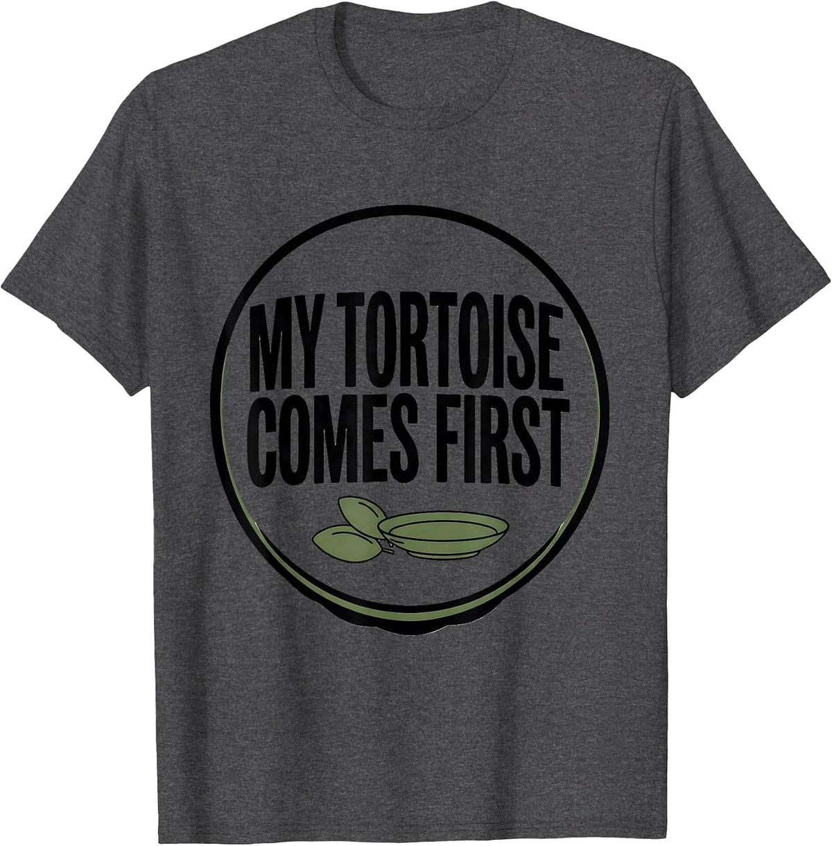 My Tortoise Comes First Funny Turtle Lover Pet Owner Humor T-Shirt - Dark Heather Grey