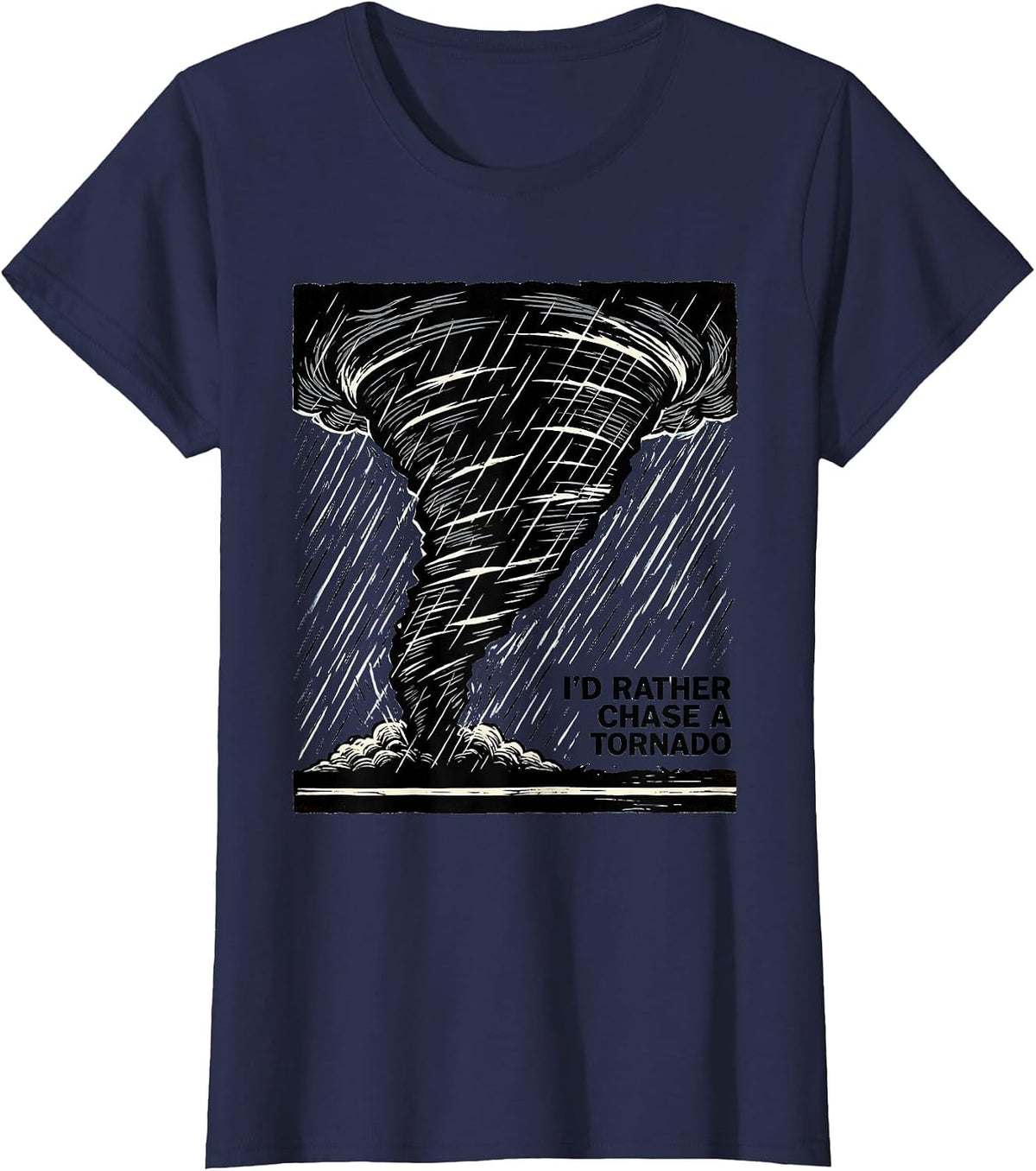 Women's I'd Rather Chase A Tornado Linocut Storm Chaser Meteorology T-Shirt - Navy Blue