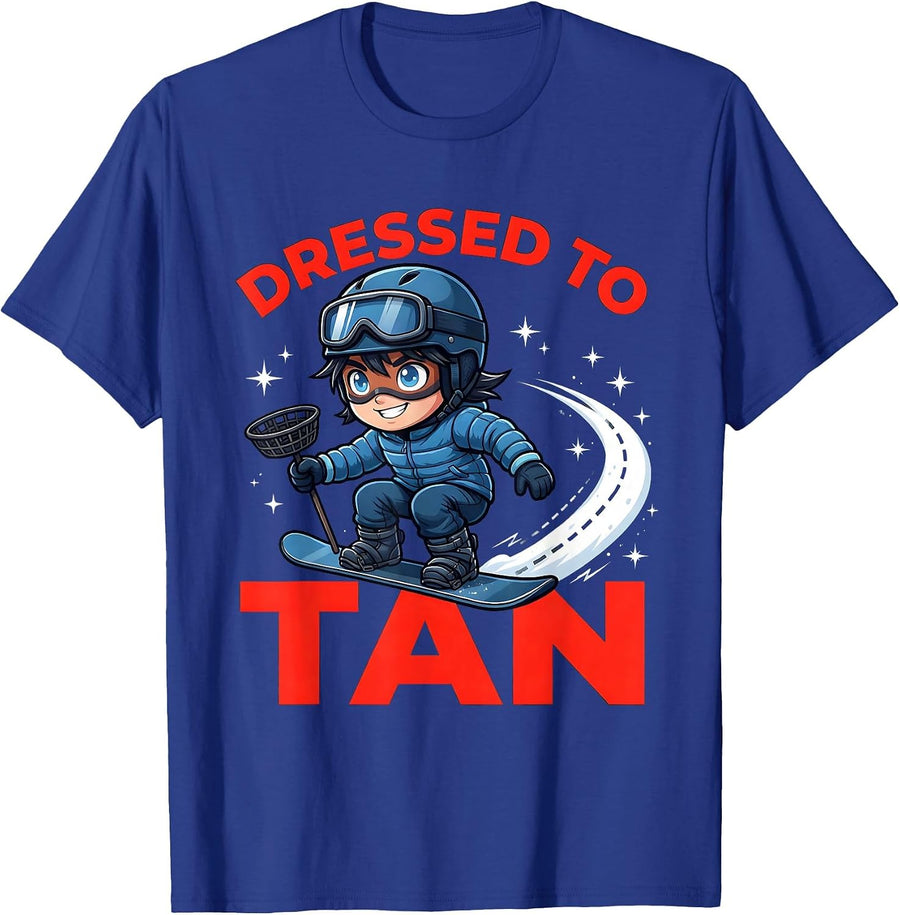 DRESSED TO TAN Funny Snowboarder Skiing Winter Gift T-Shirt - Royal Blue