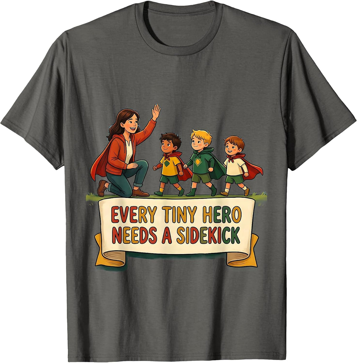 Every Tiny Hero Needs A Sidekick Funny Teacher Of Tiny T-Shirt - Asphalt Grey