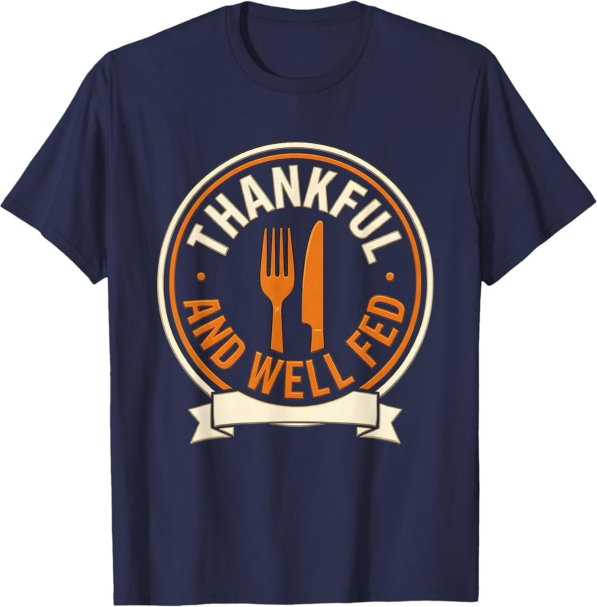 Men's Thankful And Well Fed Thanksgiving Design T-Shirt - Navy Blue