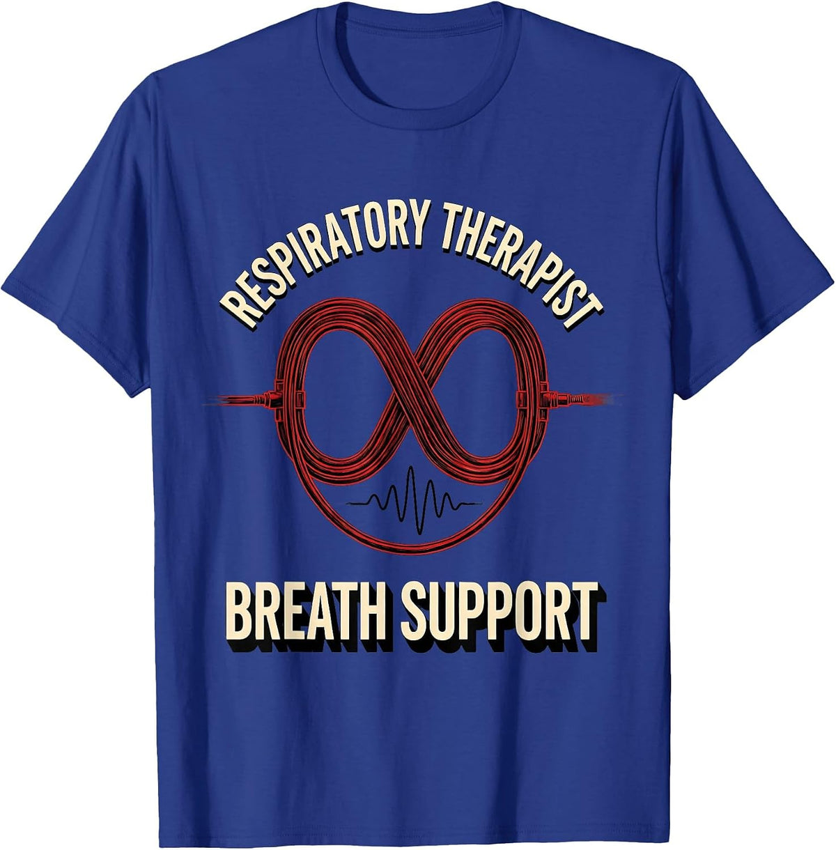 Respiratory Therapist Breath Support Sign Painter Showcard T-Shirt - Royal Blue