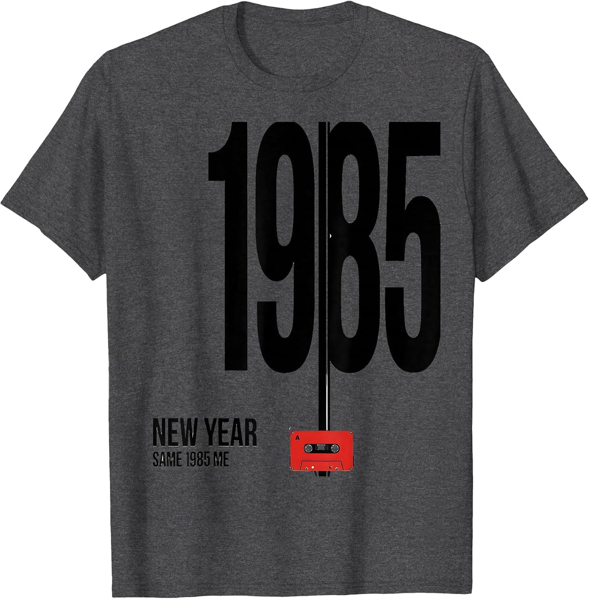 New Year Same 1985 Me Funny 80s Party Costume Retro T-Shirt - Dark Heather Grey