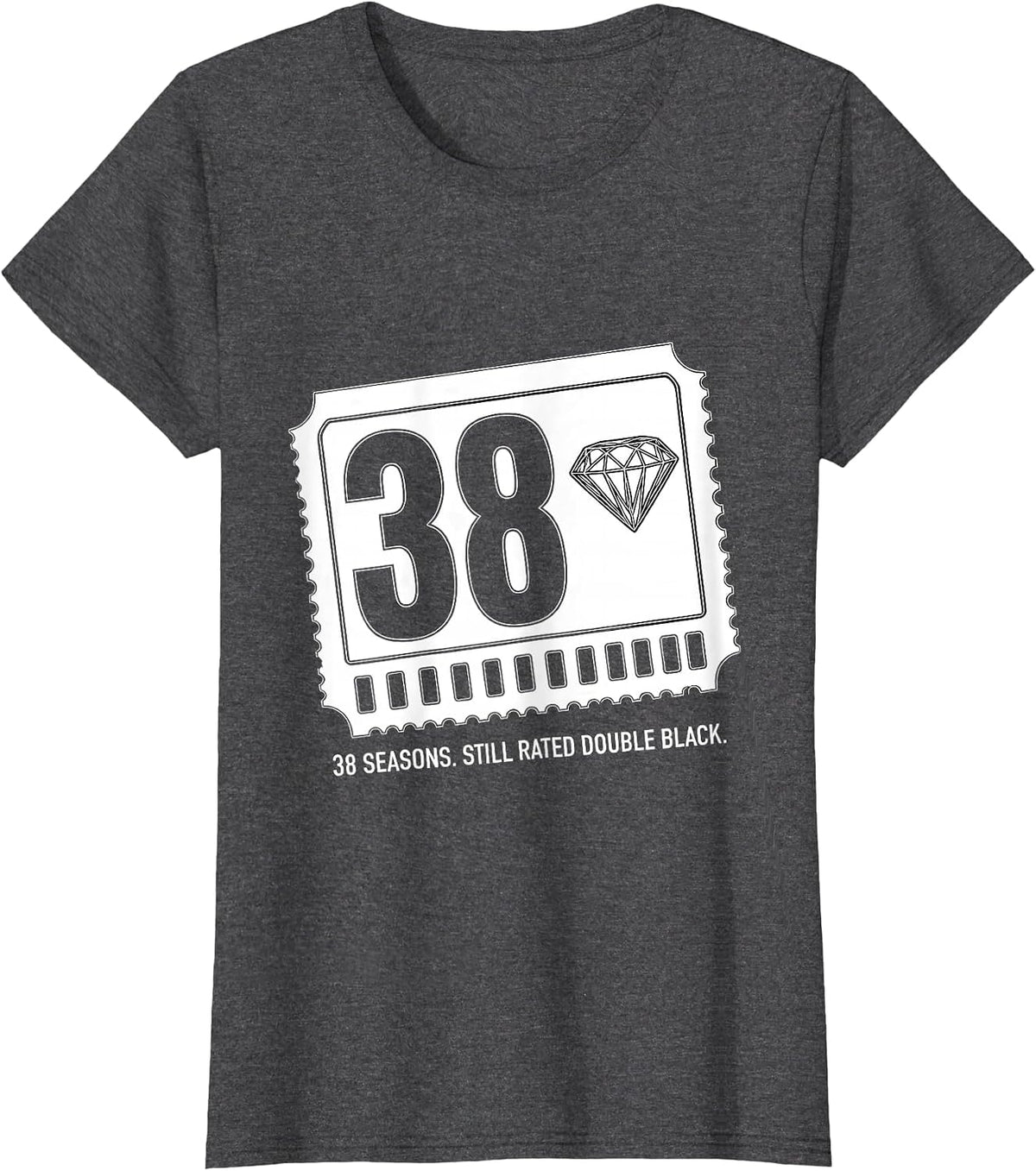 Women's 38 Seasons Still Rated Double Black Ski Snowboard Humor T-Shirt - Dark Heather Grey
