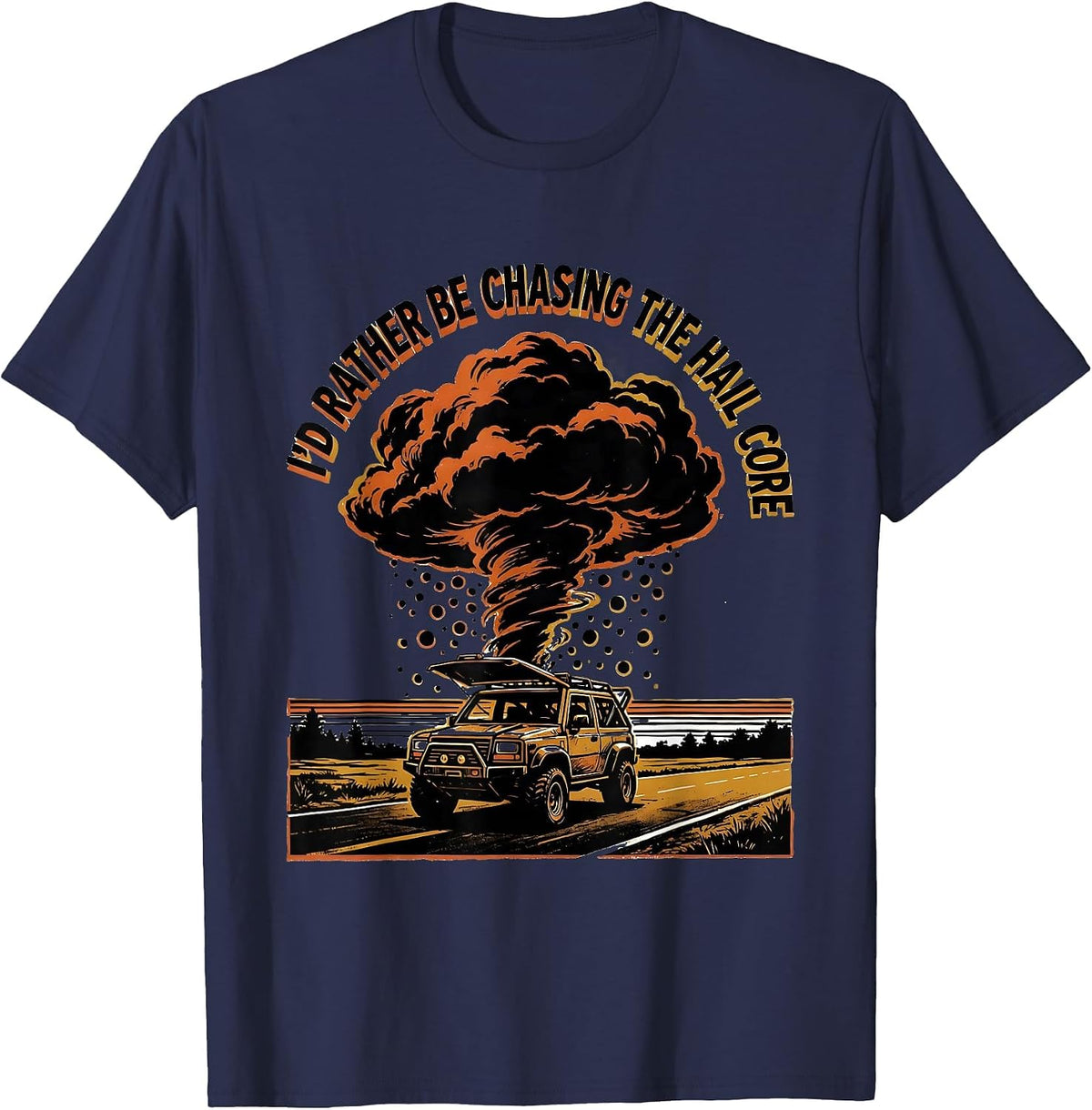 Men's I'd Rather Be Chasing The Hail Core Funny Storm Chaser T-Shirt - Navy Blue