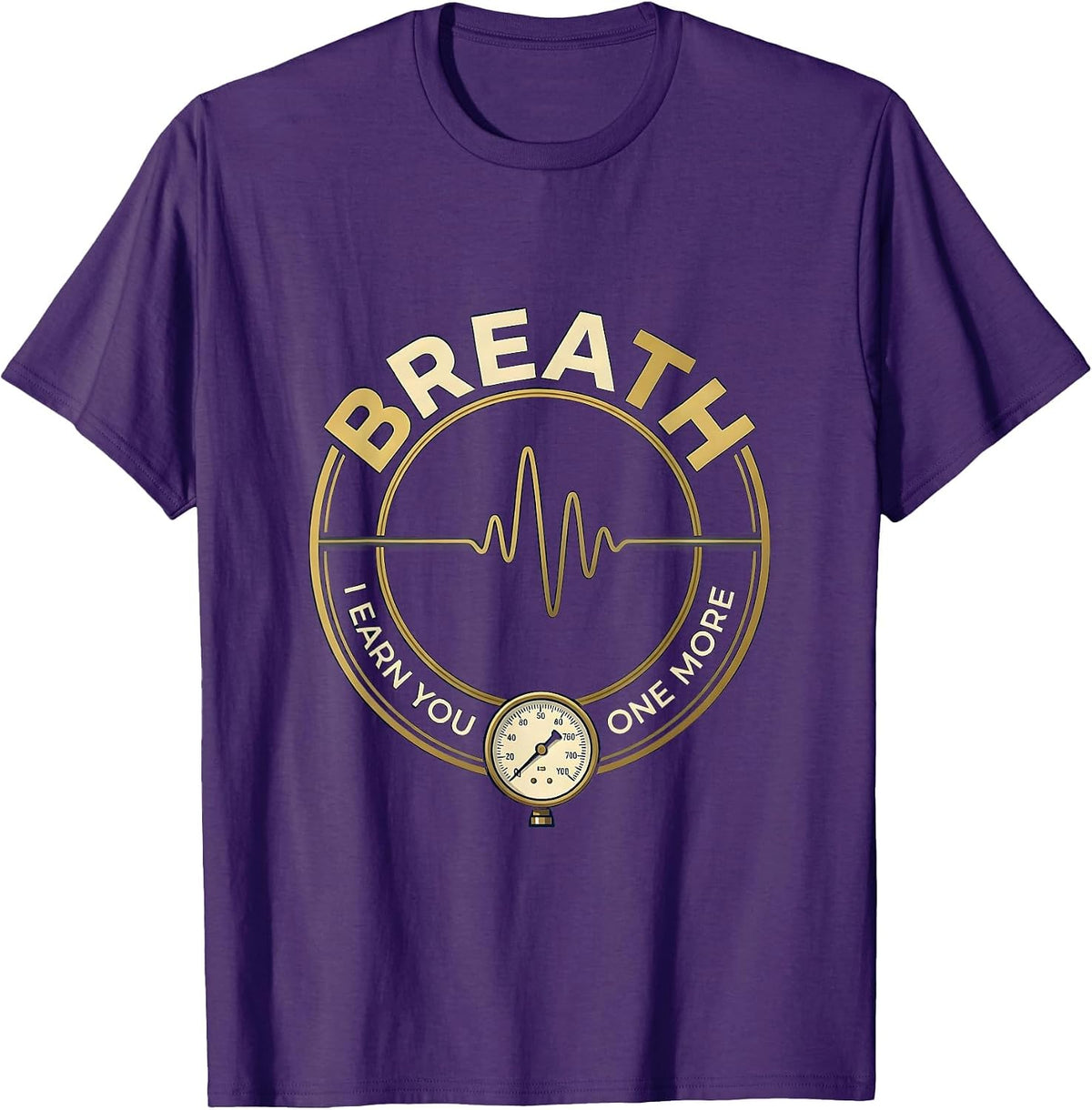 I Earn You One More Breath Respiratory Therapist RT Care T-Shirt - Purple