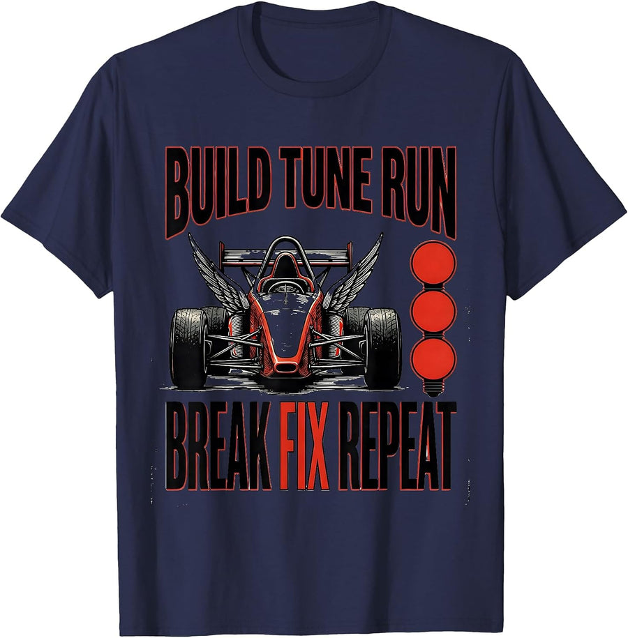 Build Tune Run Break Fix Repeat Funny RC Car Racing Drag T-Shirt - Navy Blue