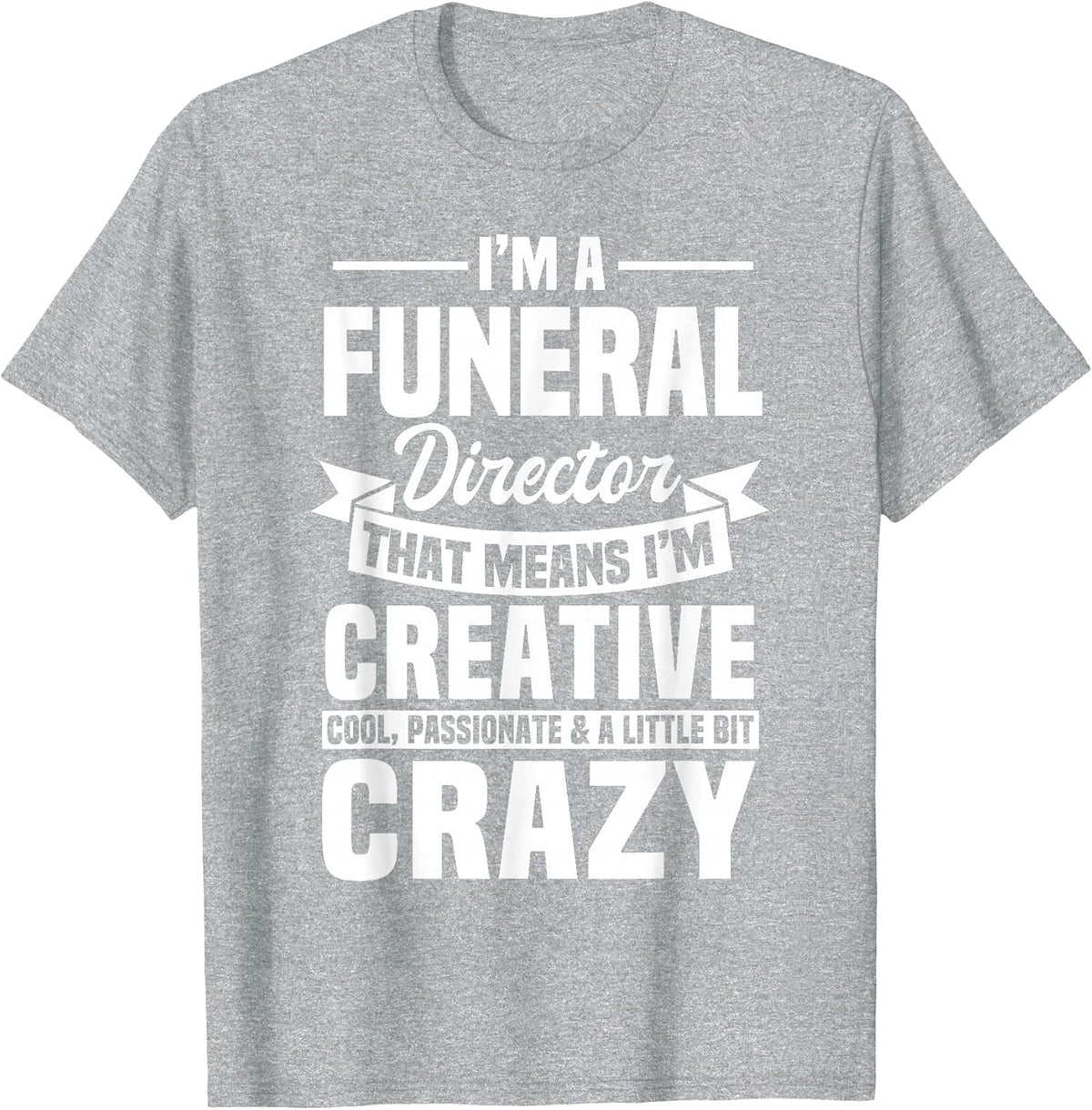 Funeral Director Mortician Undertaker Mortuary Embalmer T-Shirt - Heather Grey