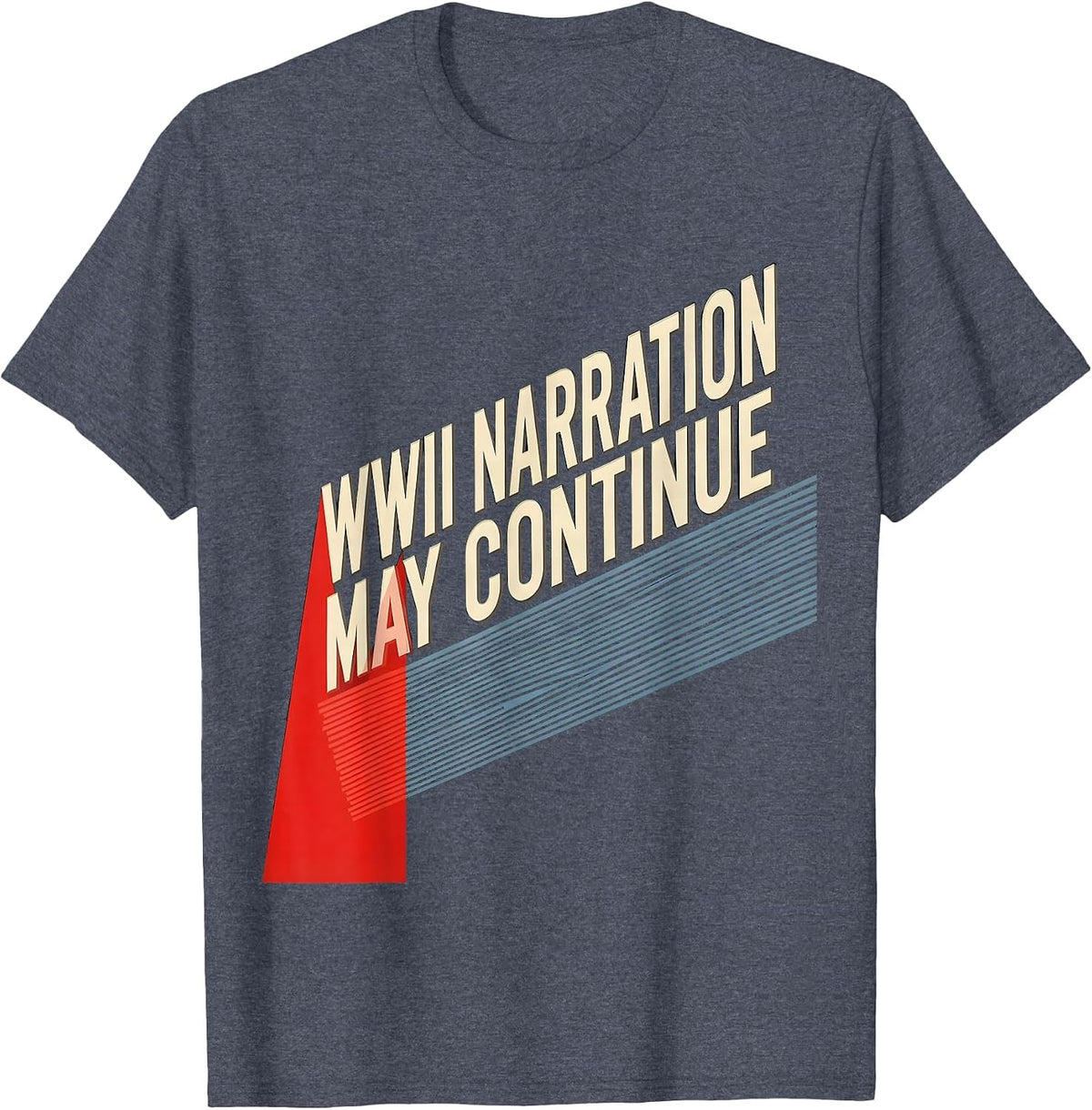 WWII Narration May Continue Constructivist Retro WWII T-Shirt - Heather Blue
