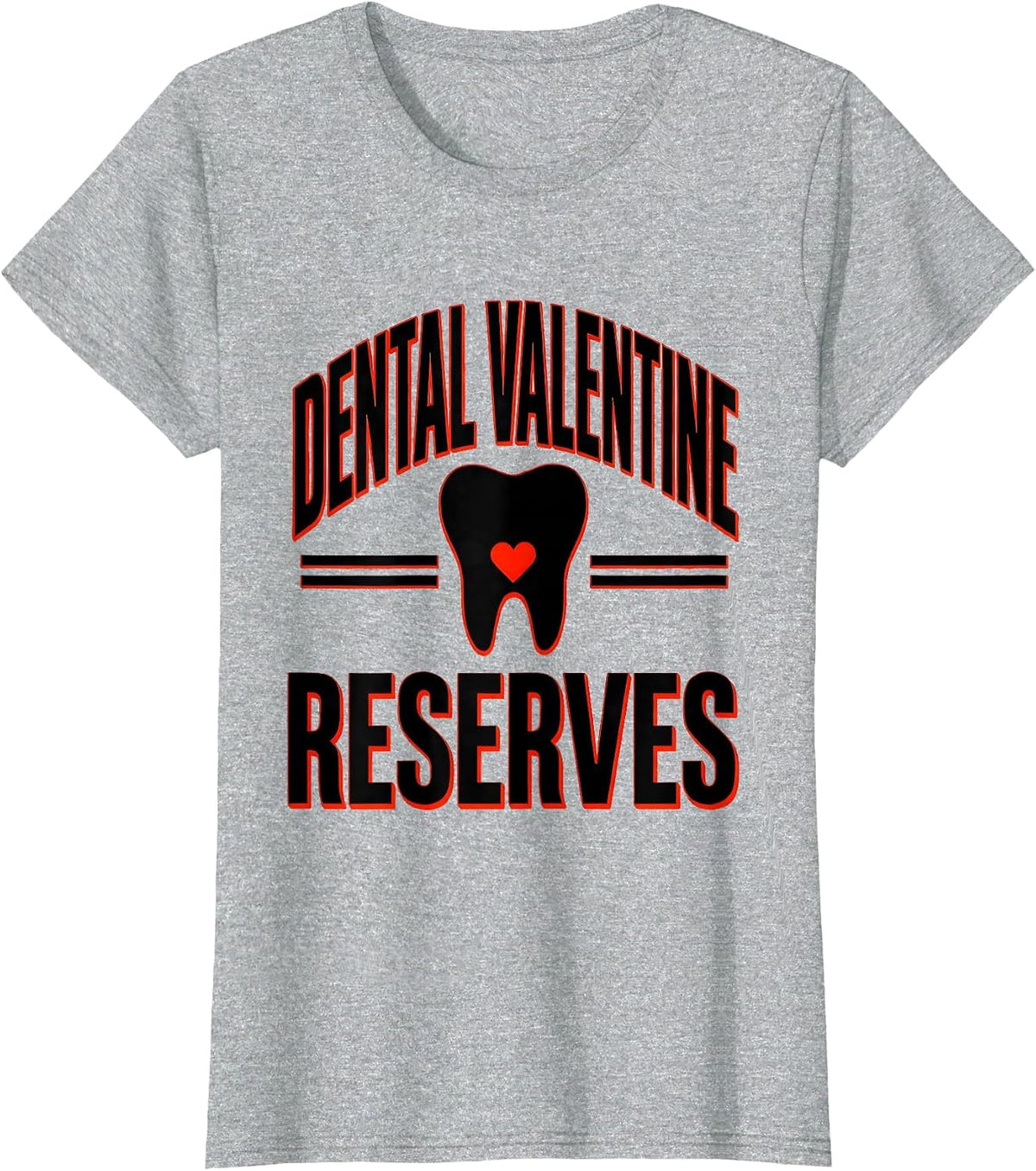 Women's Dental Valentine Reserves Funny Dental Team Valentine T-Shirt - Heather Grey