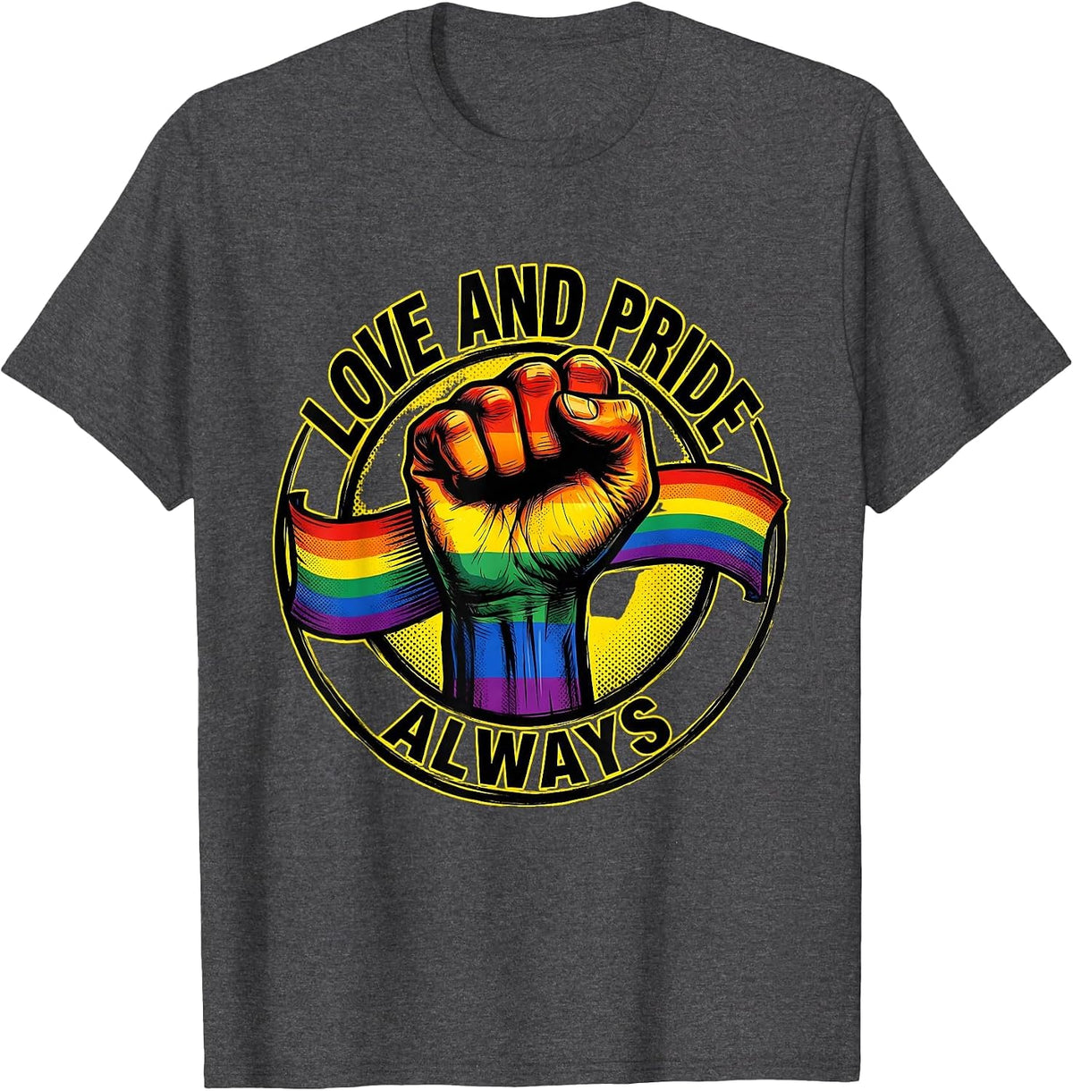 Love and Pride Always Pride Flag Design T-Shirt - Dark Heather Grey