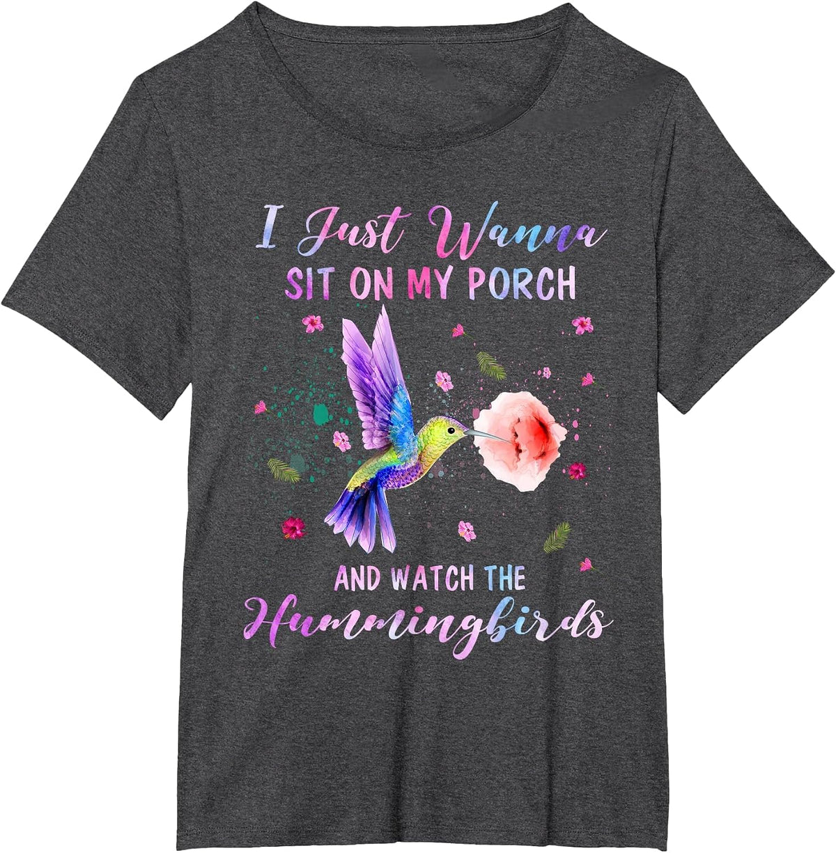 Sit On My Porch and Watch The Hummingbirds Funny Bird Lover T-Shirt - Dark Heather Grey