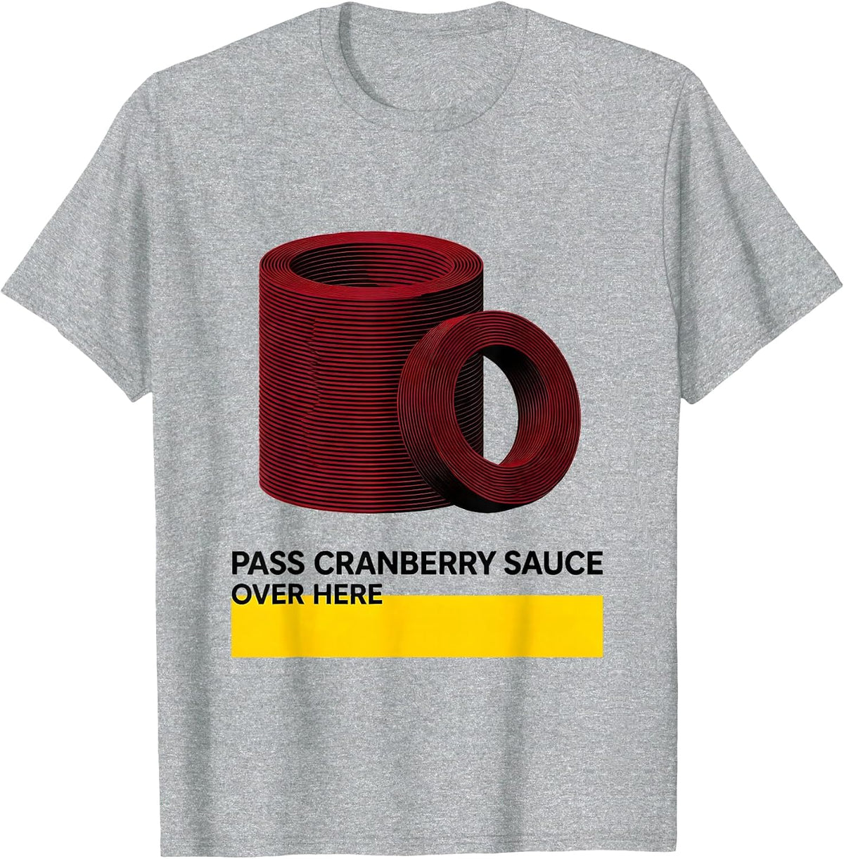 Men's Pass Cranberry Sauce Over Here Funny Thanksgiving Food Humor T-Shirt - Heather Grey