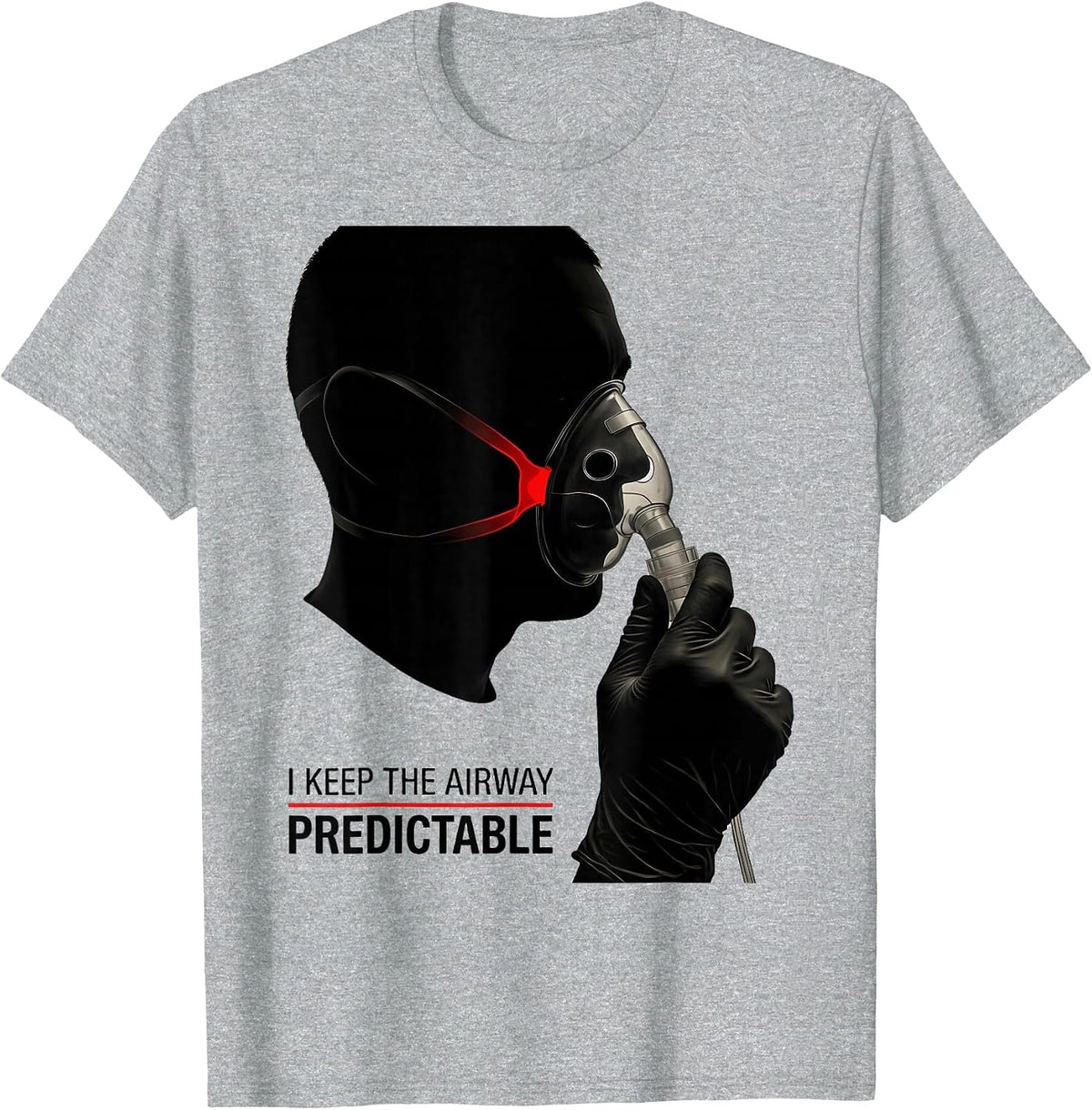 Men's I Keep The Airway Predictable Funny Respiratory Therapist RT T-Shirt - Heather Grey
