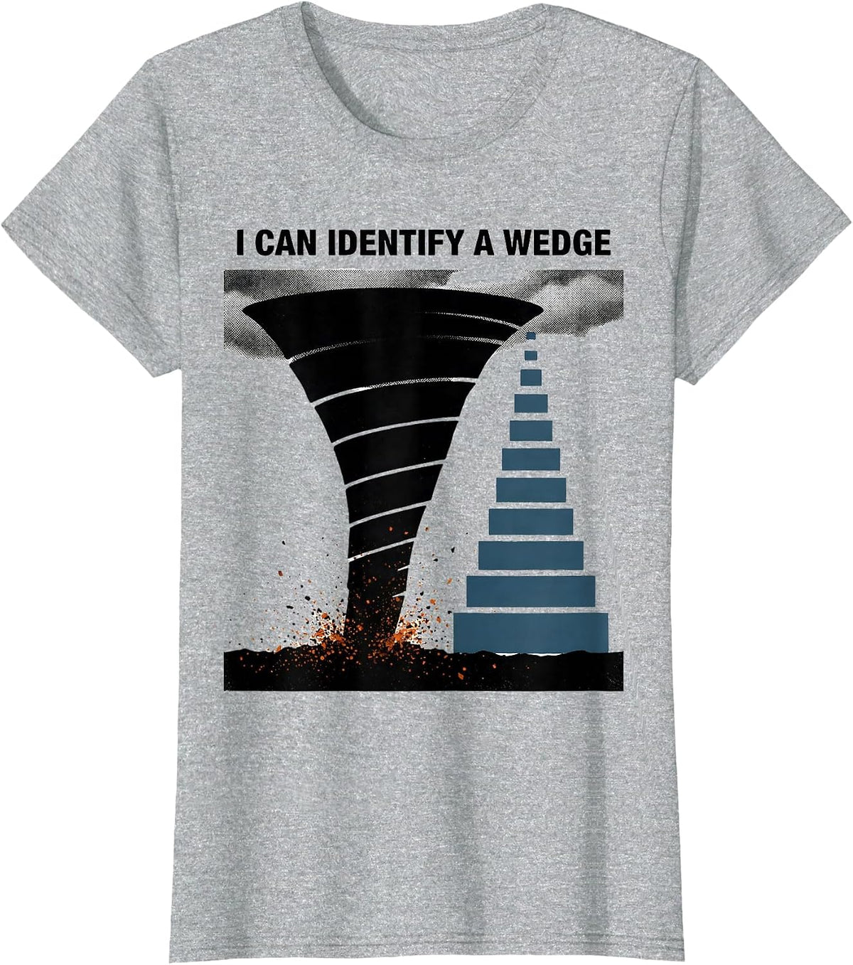I Can Identify A Wedge Storm Chaser Tornado Meteorology T-Shirt - Heather Grey