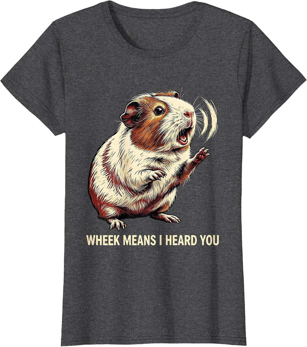 Women's Wheek Means I Heard You Funny Guinea Pig Cavy Lover Humor T-Shirt - Dark Heather Grey
