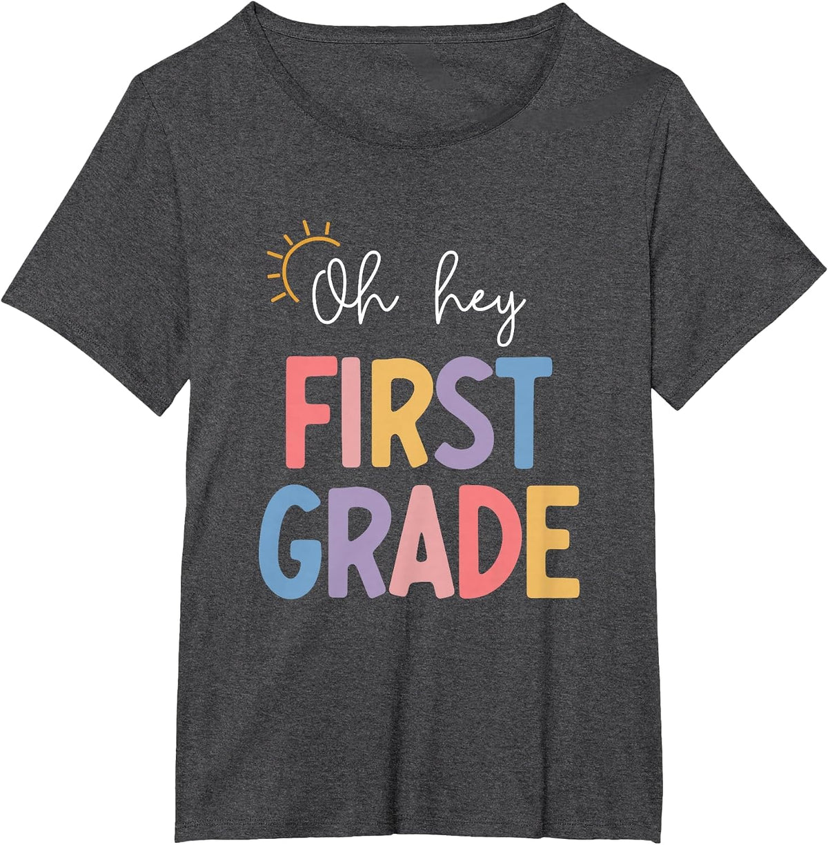 Oh Hey First Grade Teacher Student Team 1st Grade Squad T-Shirt - Dark Heather Grey