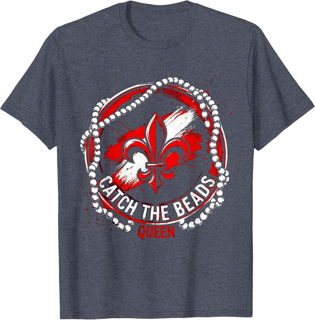 Catch The Beads Queen Mardi Gras Design T-Shirt - Heather Blue