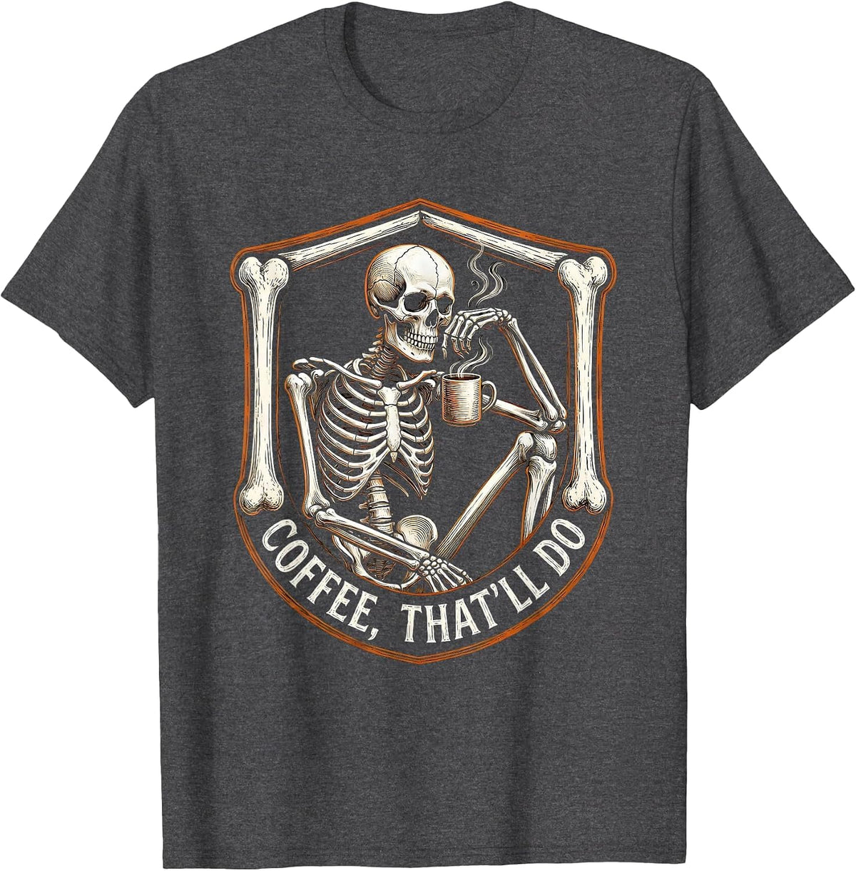 Coffee, That’ll Do Whimsical Dry Humor Halloween Skeleton T-Shirt - Dark Heather Grey