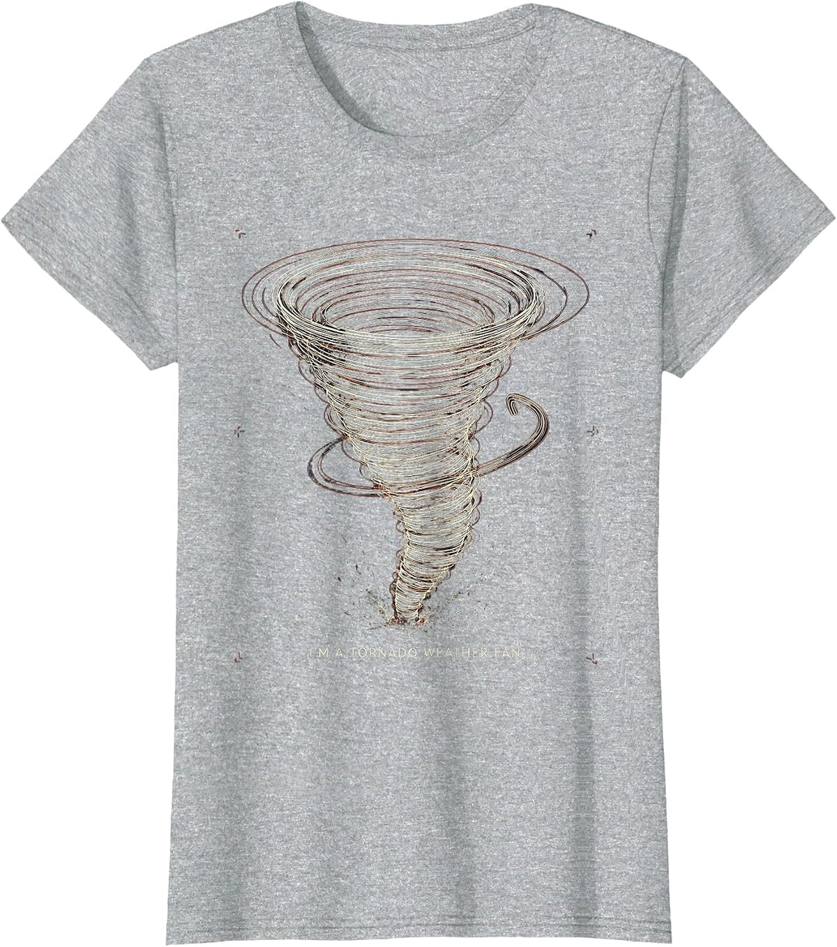 I'm A Tornado Weather Fan Funny Storm Chaser Meteorology T-Shirt - Heather Grey