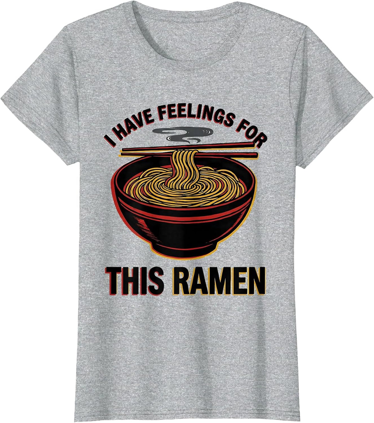 Women's I Have Feelings For This Ramen Funny Foodie Chef Gift T-Shirt - Heather Grey