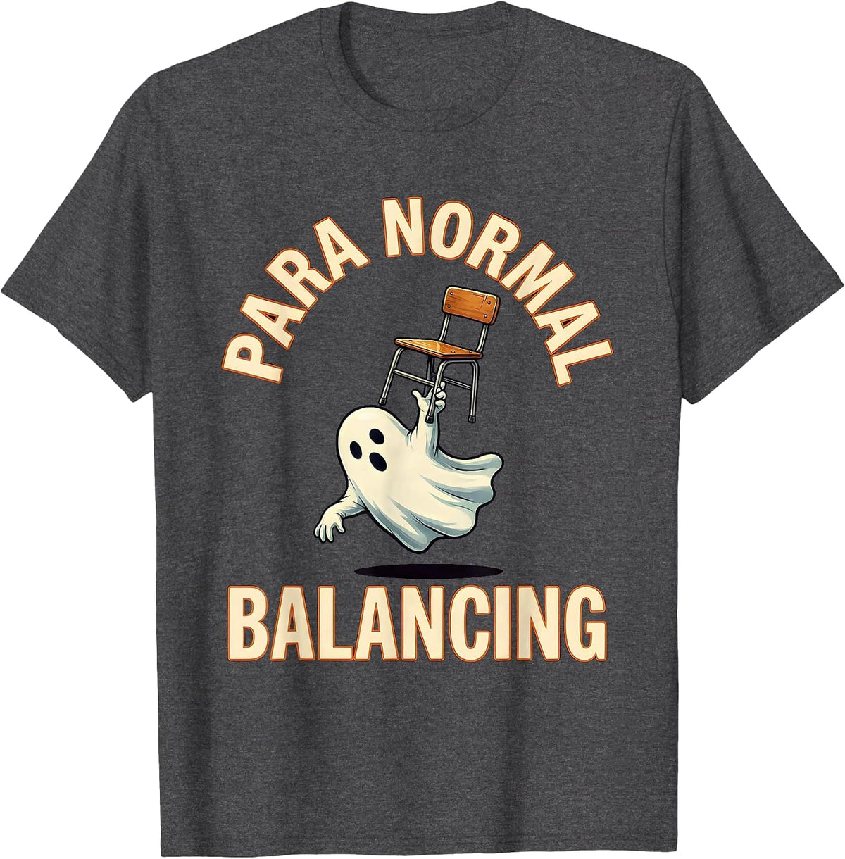 Men's Para Normal Balancing Funny Paraprofessional Ghost Halloween T-Shirt - Dark Heather Grey