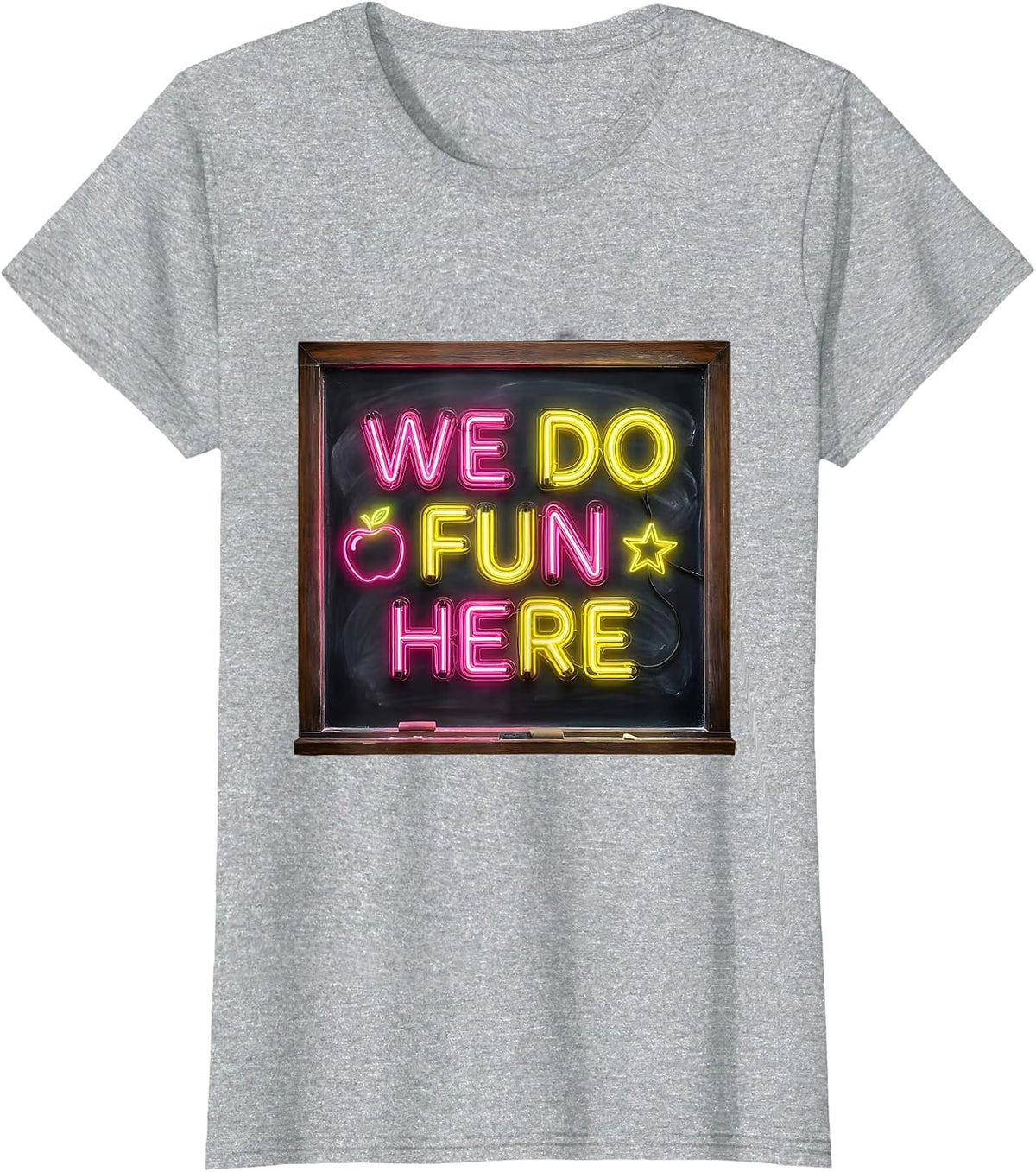 We Do Fun Here First Grade Teacher Design T-Shirt - Heather Grey