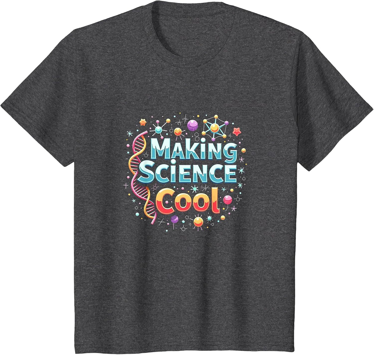 Making Science Cool: Inspiring STEM Enthusiasts T-Shirt - Dark Heather Grey