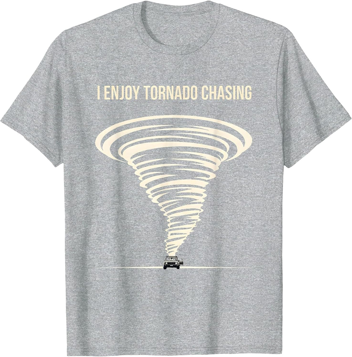 Men's I Enjoy Tornado Chasing Funny Storm Chaser Meteorology T-Shirt - Heather Grey