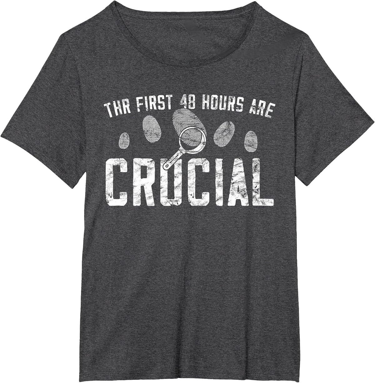 The First 48 Hours are Crucial - Forensic Science T-Shirt - Dark Heather Grey