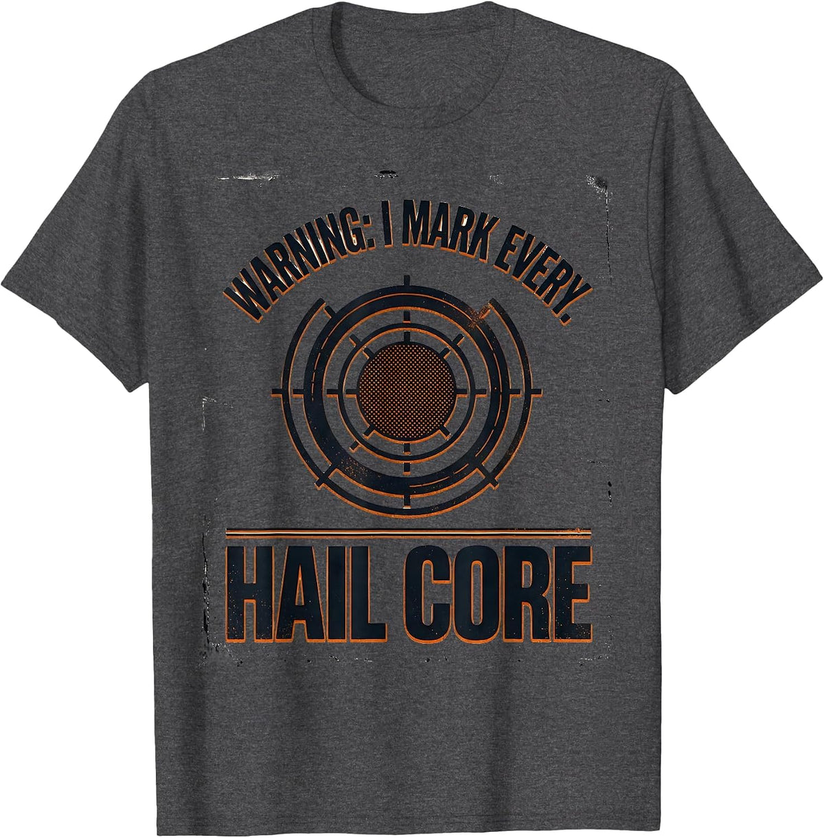 Men's Warning: I Mark Every Hail Core Funny Storm Chaser T-Shirt - Dark Heather Grey