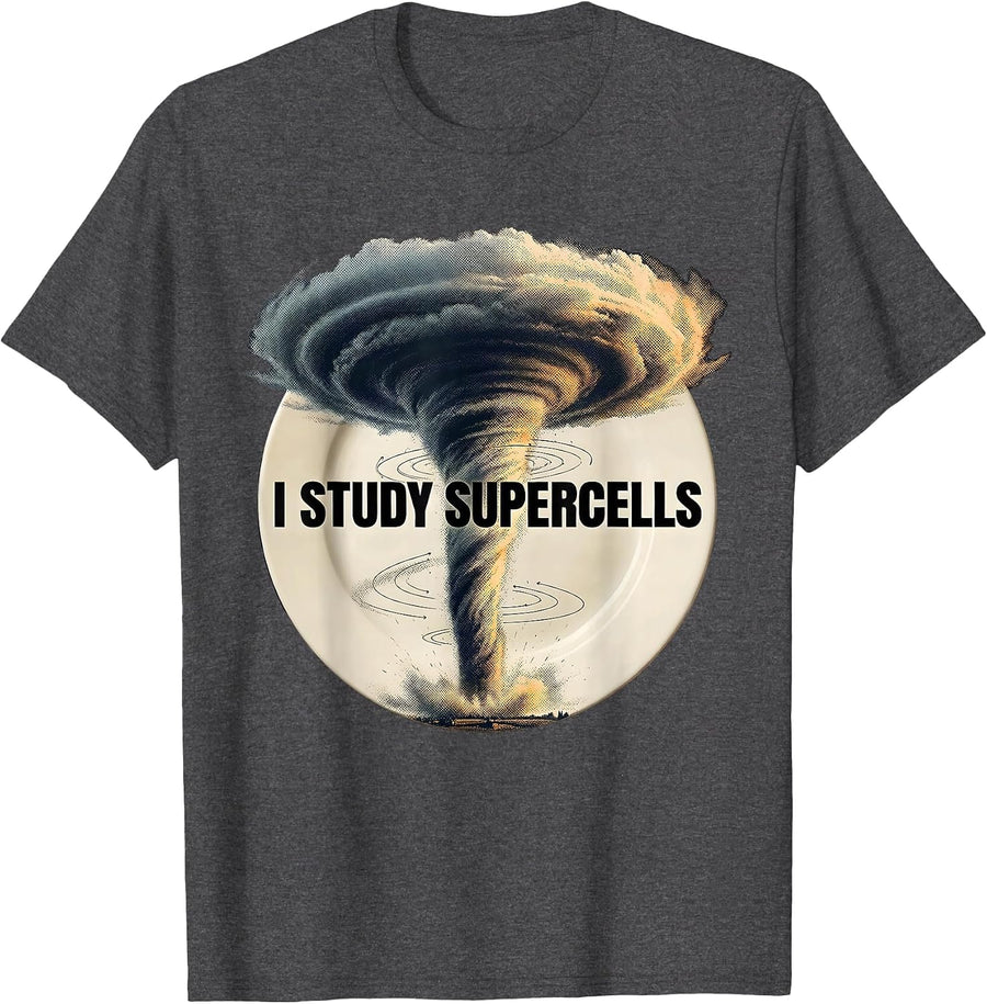 Men's I Study Supercells Funny Storm Chaser Meteorology Enthusiast T-Shirt - Dark Heather Grey