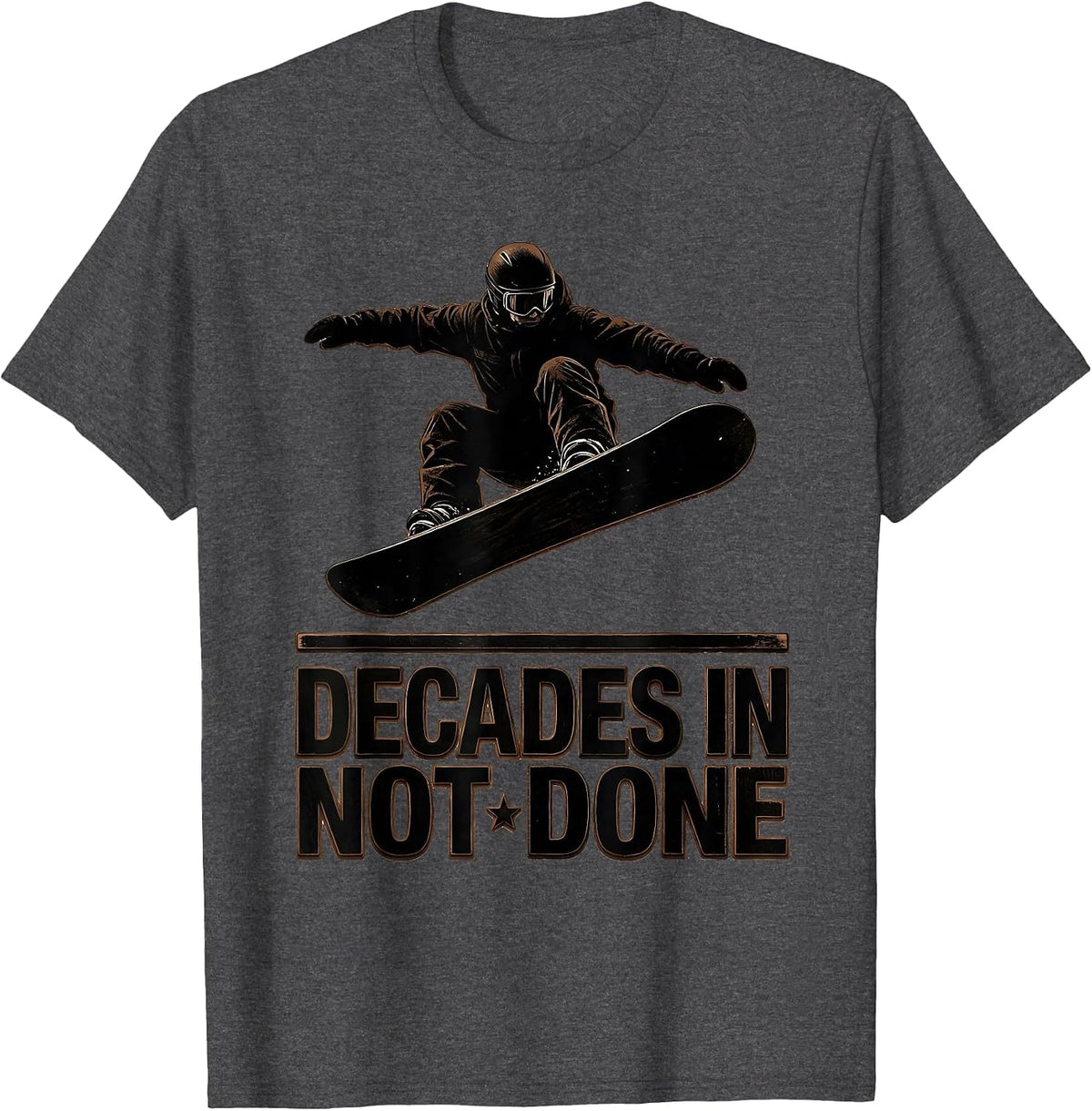 Decades In, Not Done Wood Type Letterpress Snowboarder T-Shirt - Dark Heather Grey