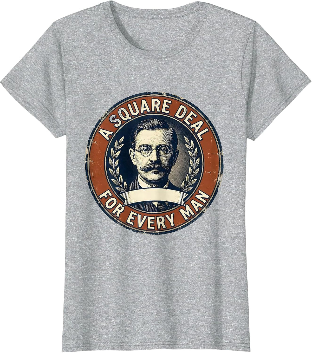 Women's A Square Deal For Every Man Vintage Political Humor T-Shirt - Heather Grey