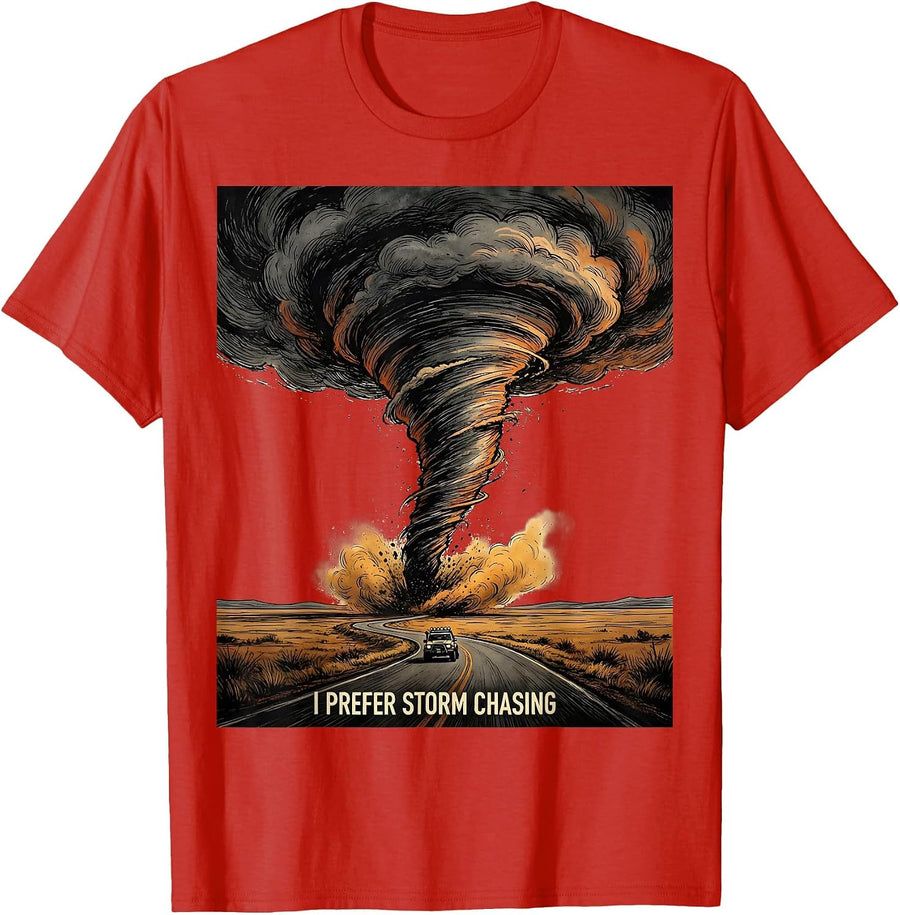 Men's I Prefer Storm Chasing Funny Tornado Chaser Meteorology T-Shirt - Red