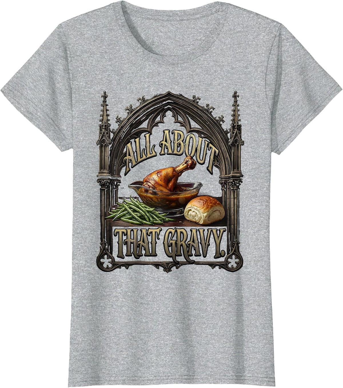All About That Gravy Turkey Dinner Design T-Shirt - Heather Grey