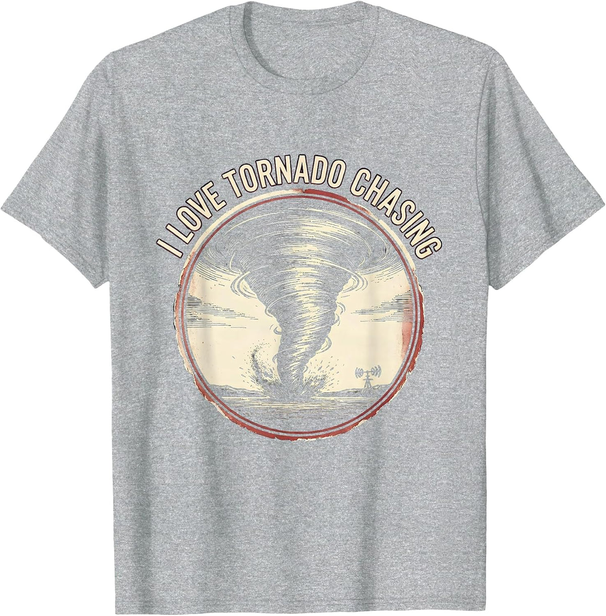 Men's I Love Tornado Chasing Funny Storm Chaser Meteorology T-Shirt - Heather Grey