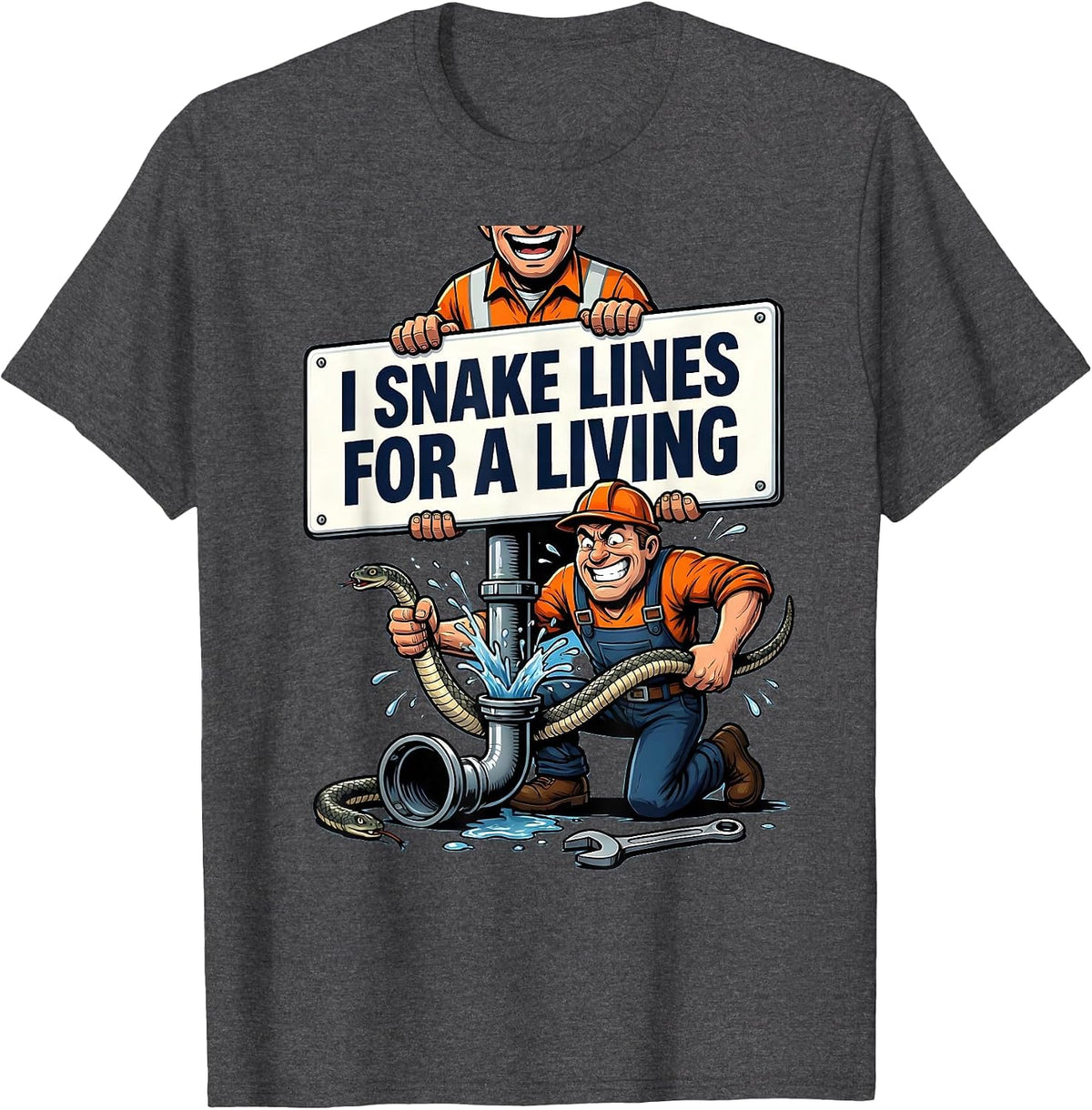 Men's I Snake Lines For A Living Funny Plumber Pipefitter T-Shirt - Dark Heather Grey