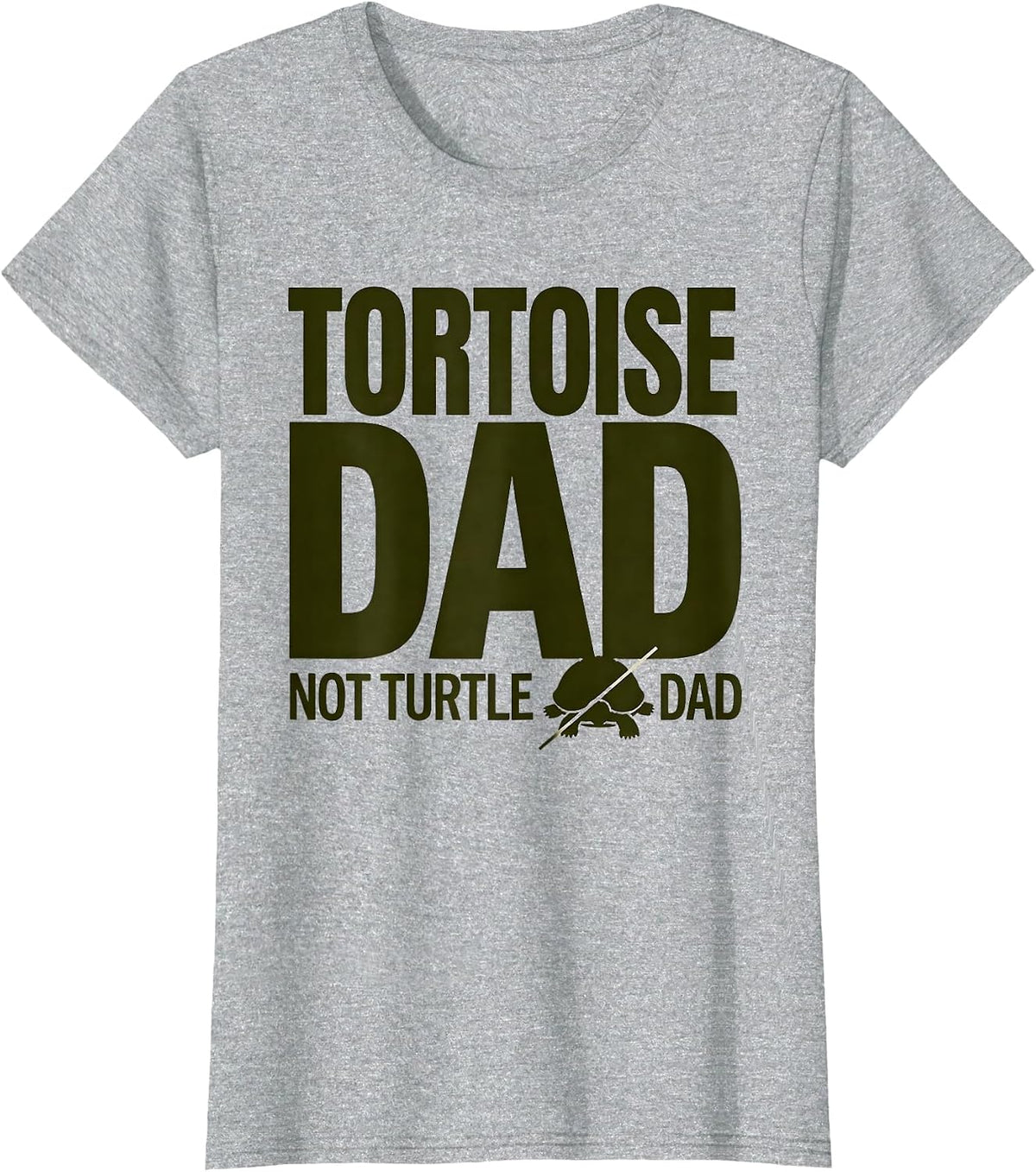 Tortoise Dad, Not Turtle Dad Funny Pet Lover Gift T-Shirt - Heather Grey