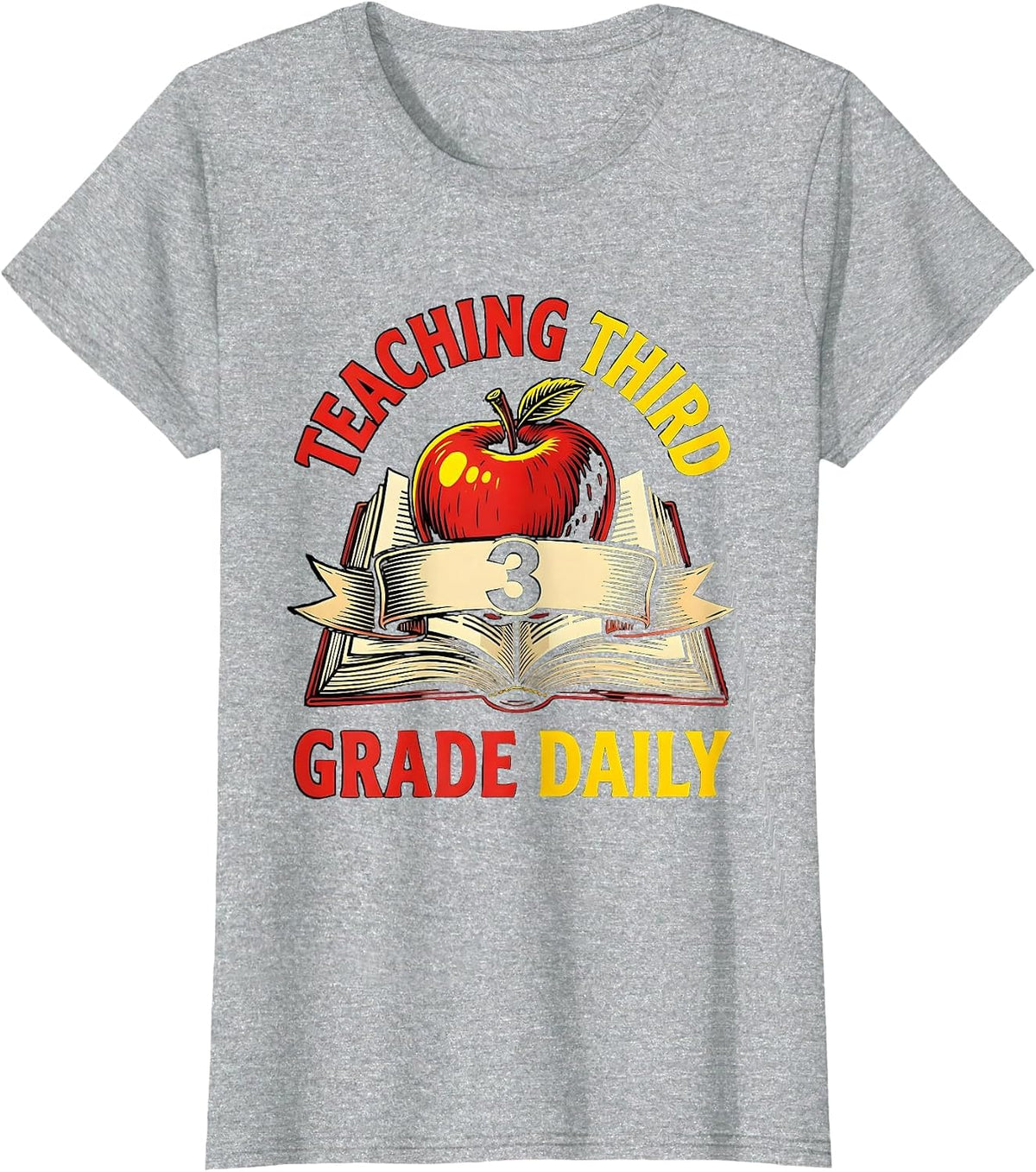 Teaching Third Grade Daily Educator Design T-Shirt - Heather Grey